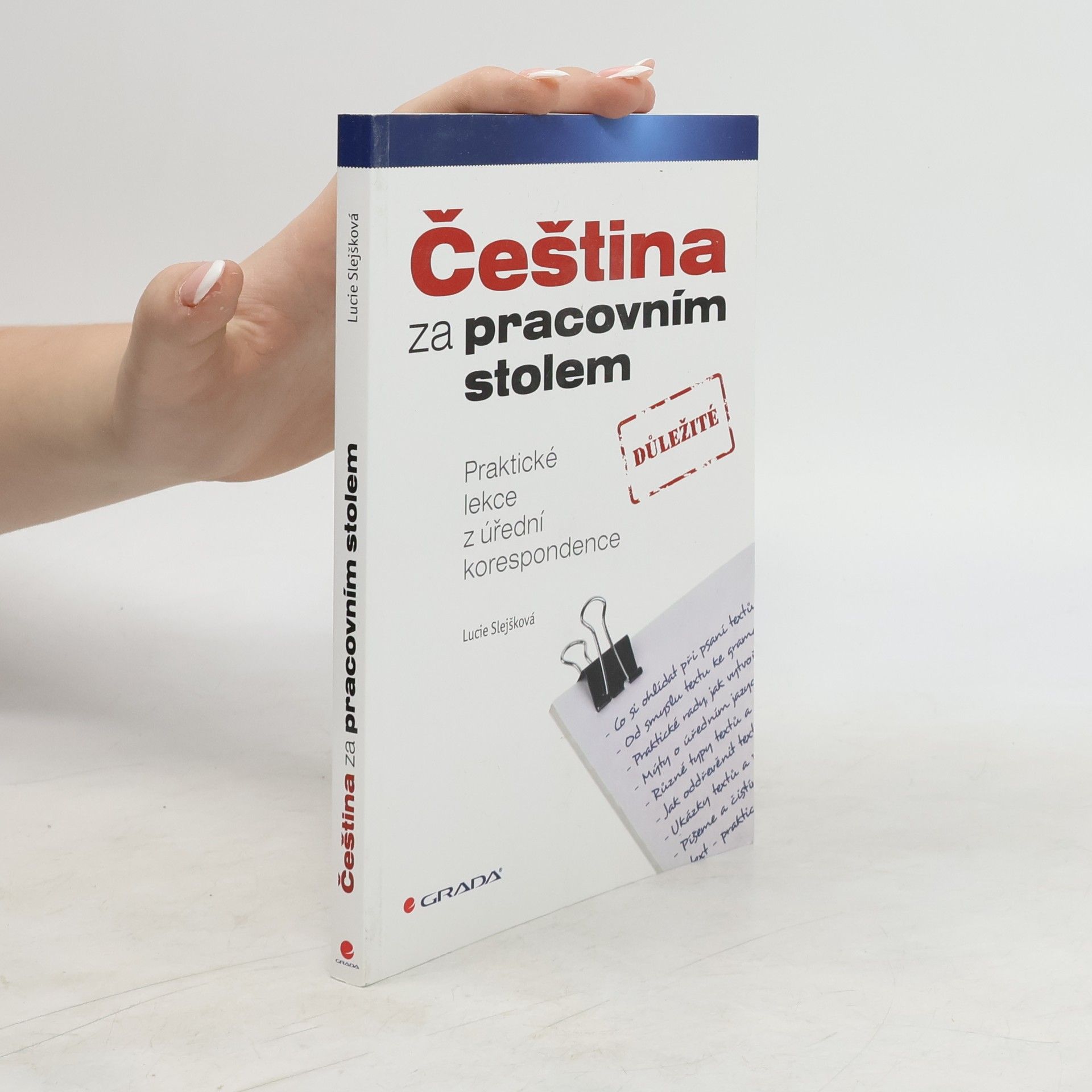 Lucie Slejšková Čeština za pracovním stolem : praktické lekce z úřední korespondence