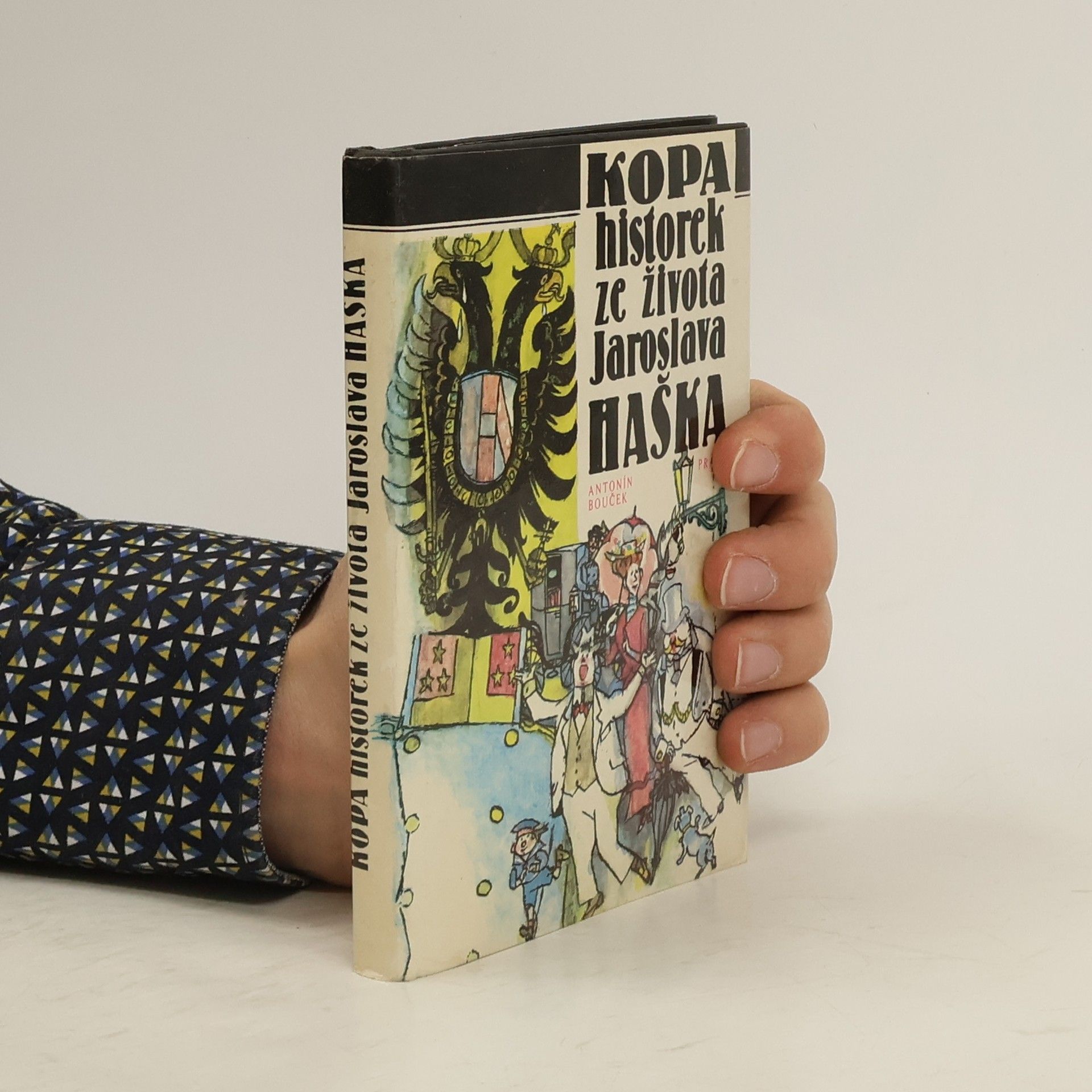Antonín Bouček Kopa historek ze života Jaroslava Haška