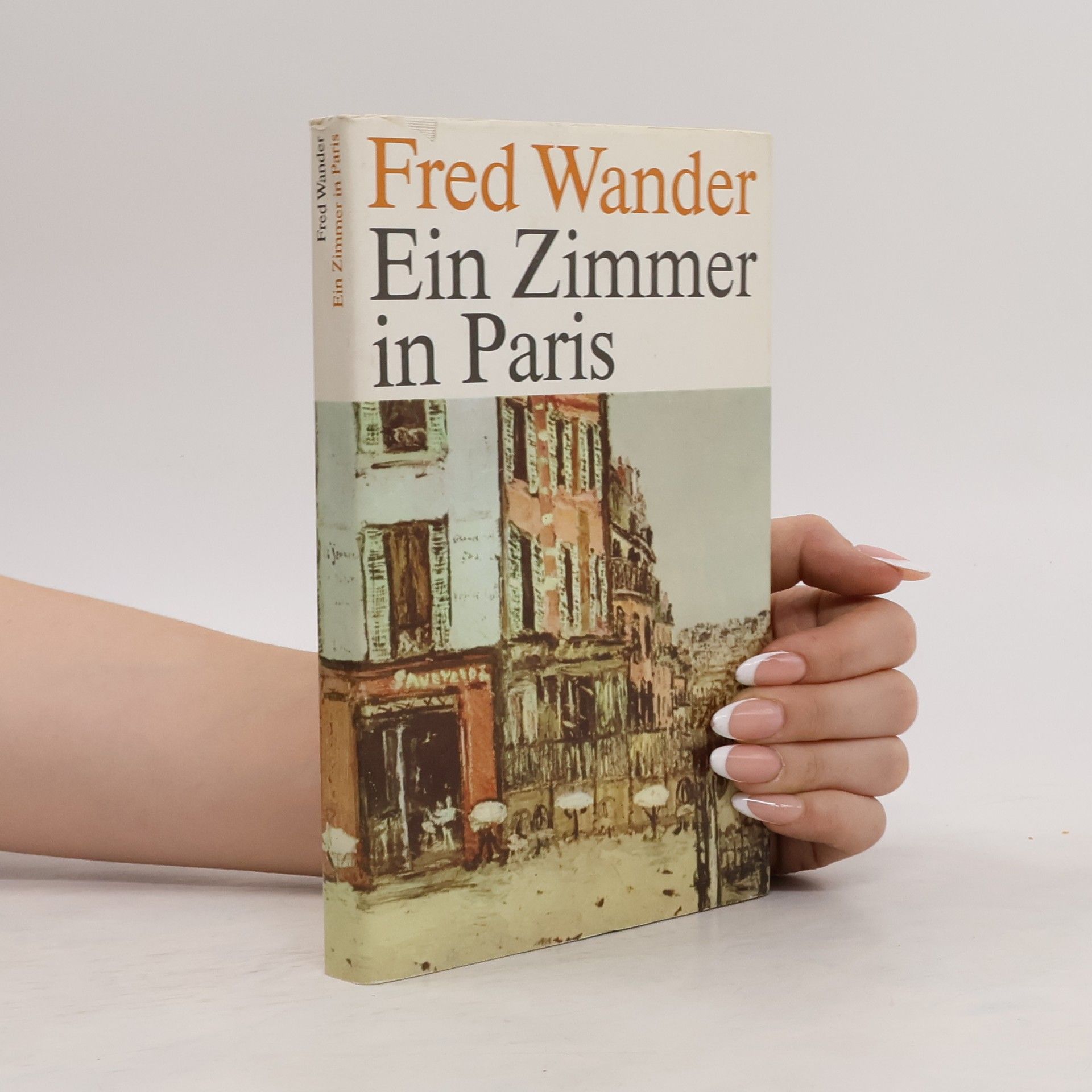 Fred Wander Ein Zimmer in Paris