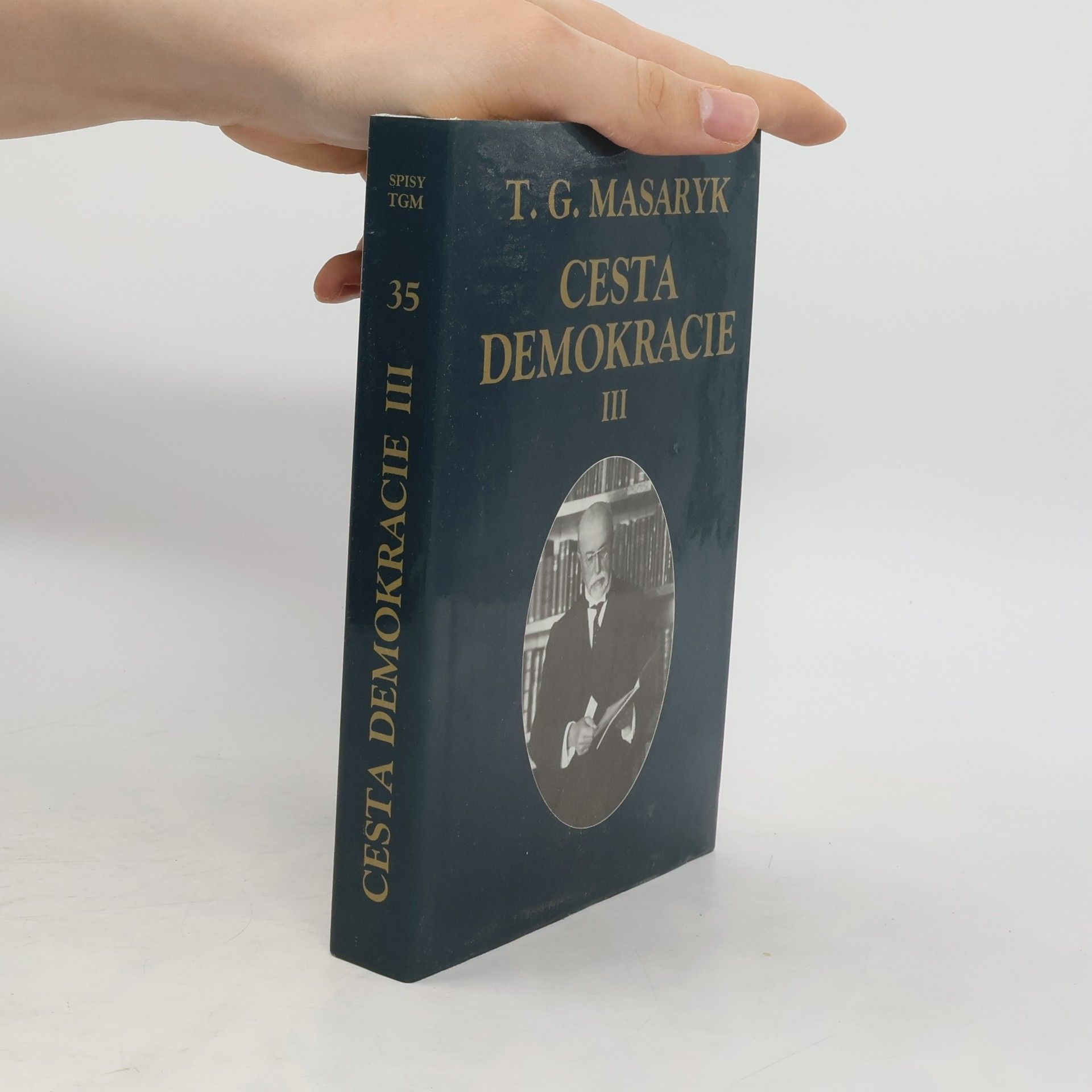 Tomáš Garrigue Masaryk Cesta demokracie. III, Projevy, články, rozhovory 1924-1928