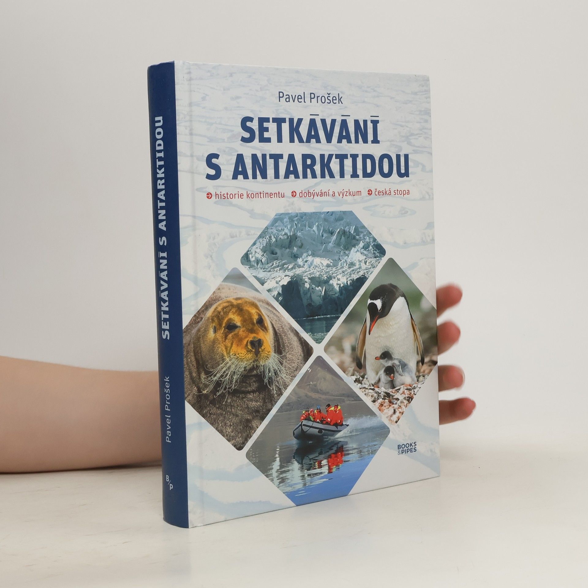 Pavel Prošek Setkávání s Antarktidou