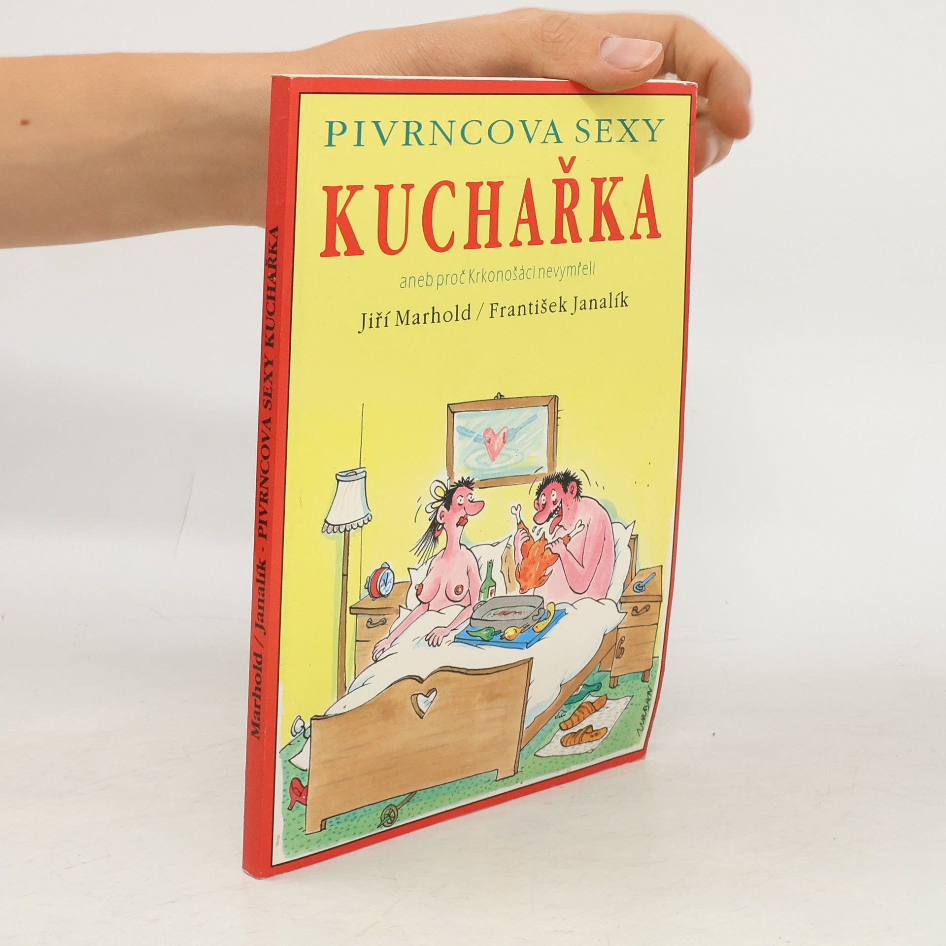 Jiří Marhold Pivrncova sexy kuchařka aneb proč Krkonošáci nevymřeli