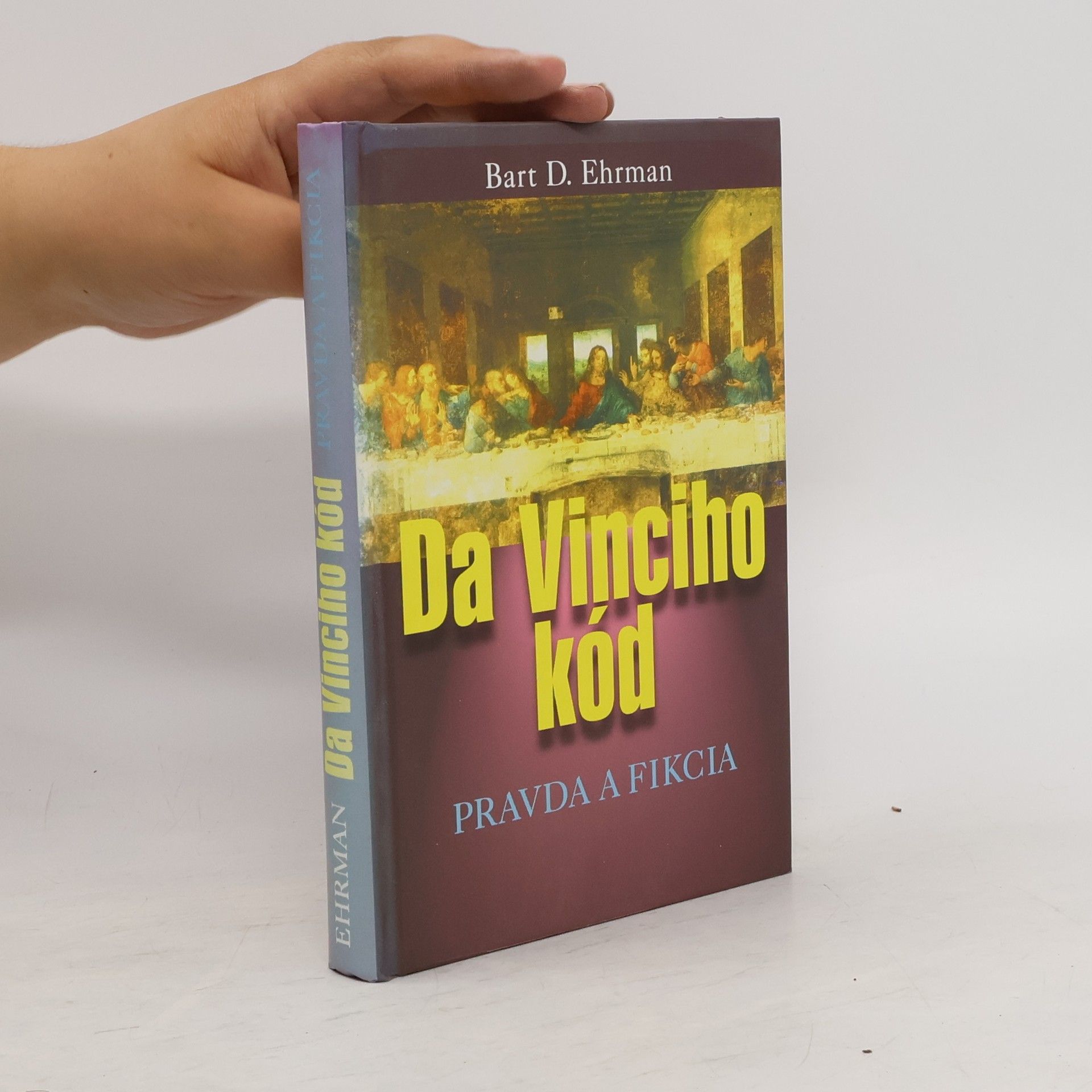 Bart D. Ehrman Da Vinciho kód - Pravda a fikcia