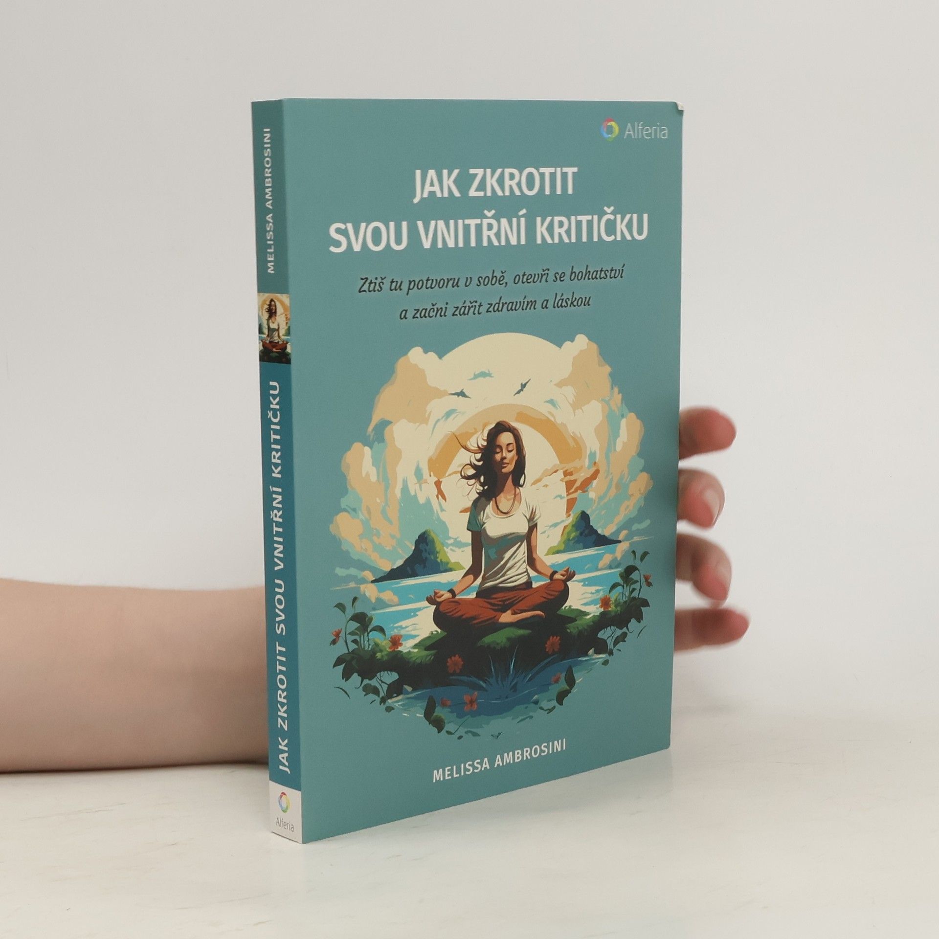 Melissa Ambrosini Jak zkrotit svou vnitřní kritičku