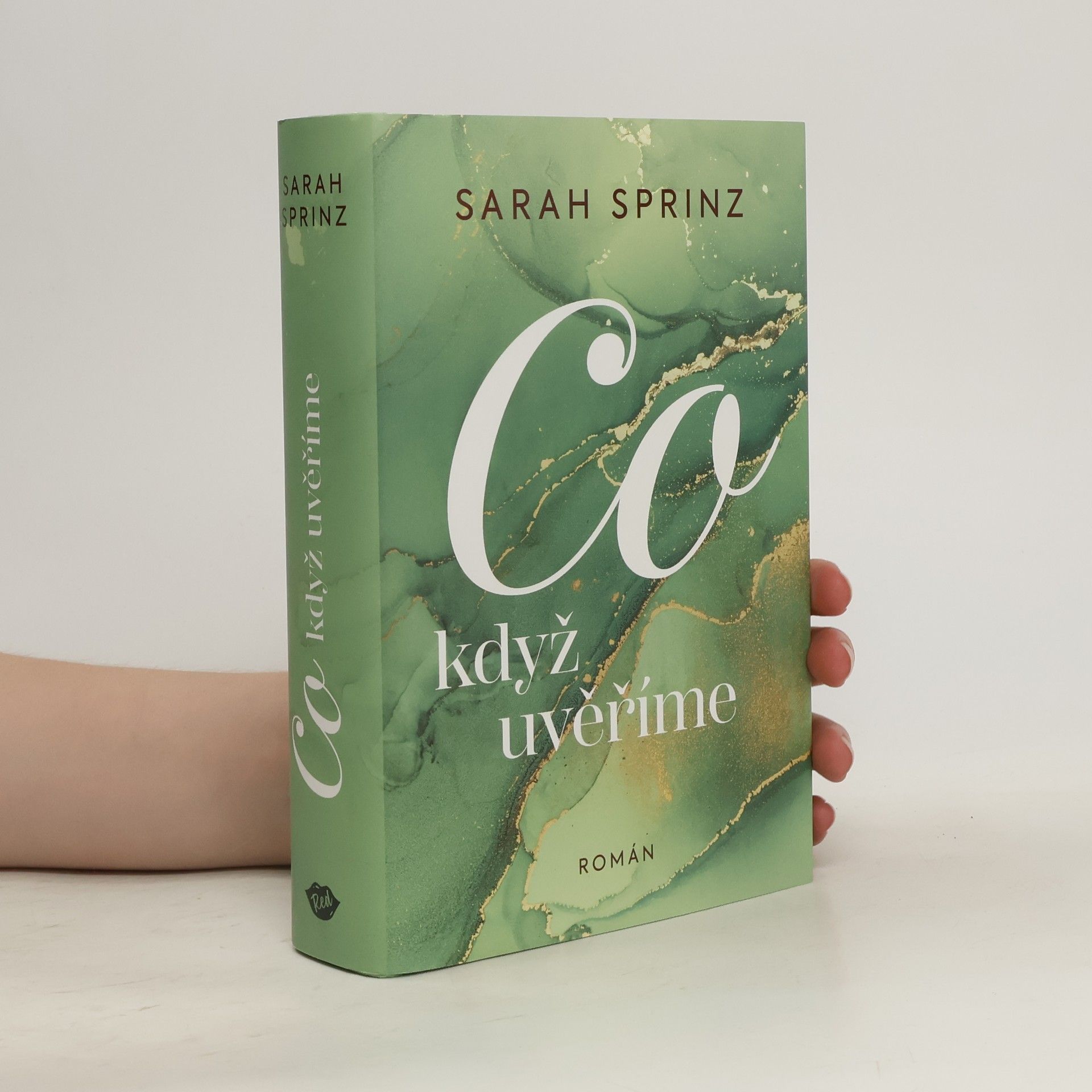 Sarah Sprinz Co když uvěříme