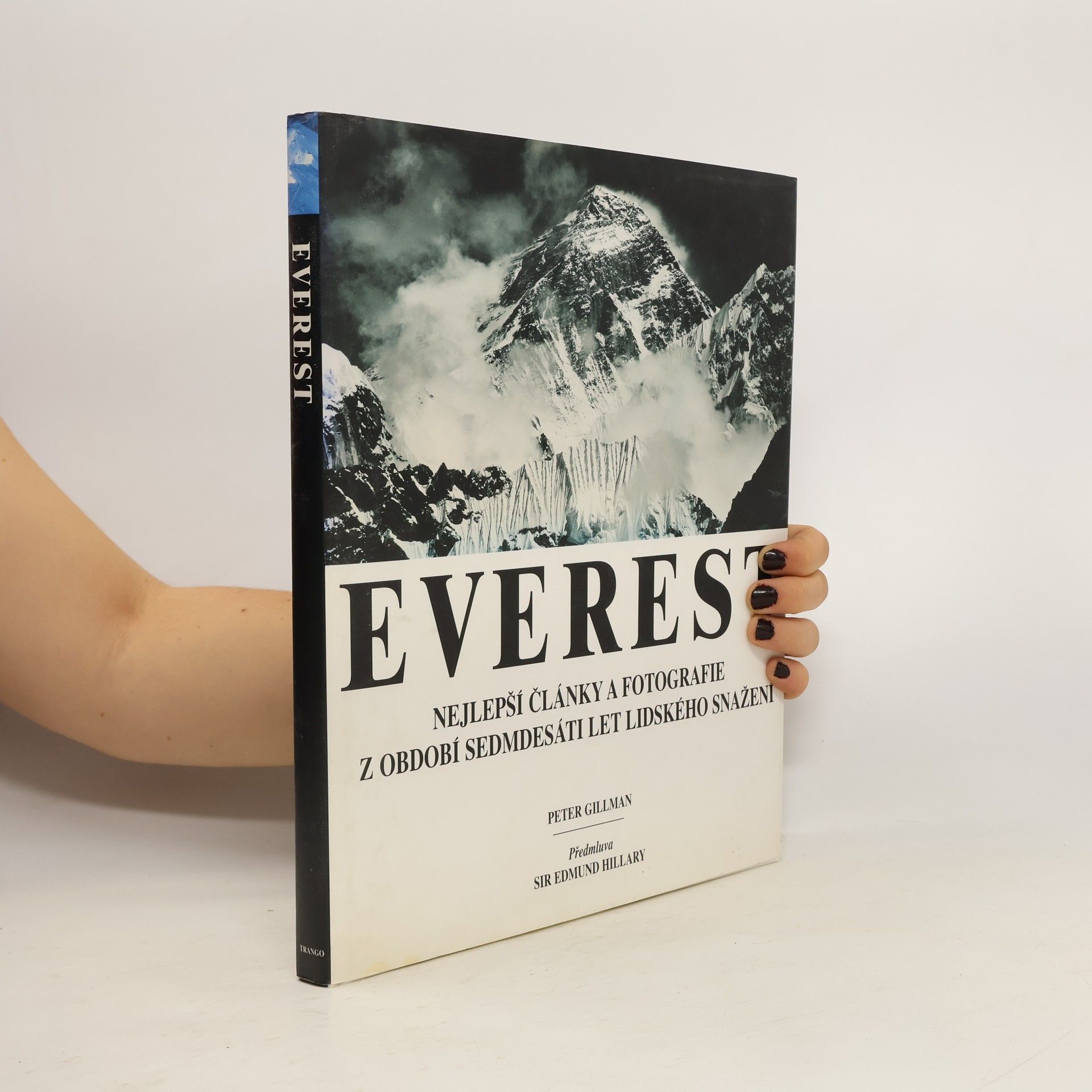 Edmund Hillary Everest. Nejlepší články a fotografie z období sedmdesáti let lidského snažení