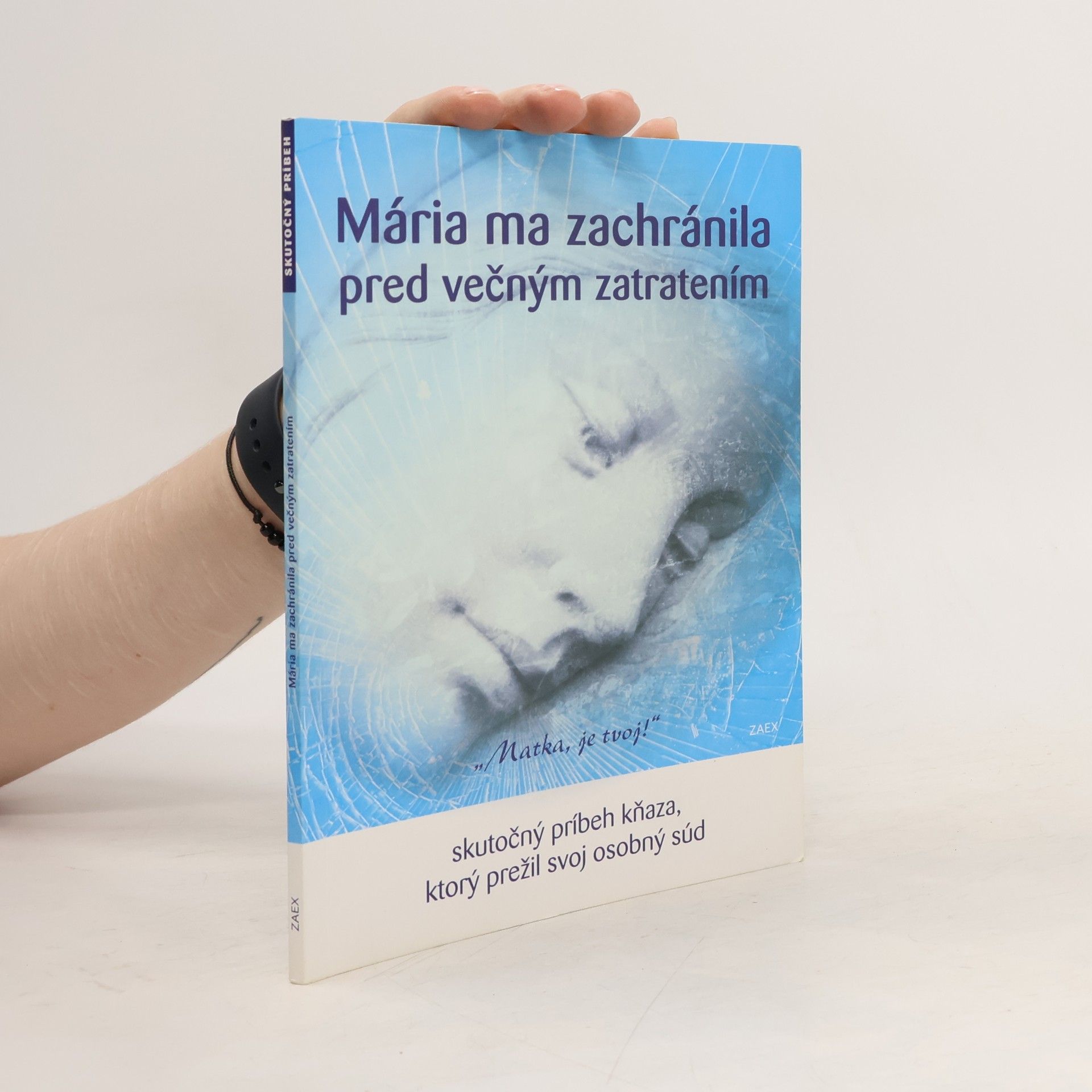 kolektiv Mária ma zachránila pred večným zatratením