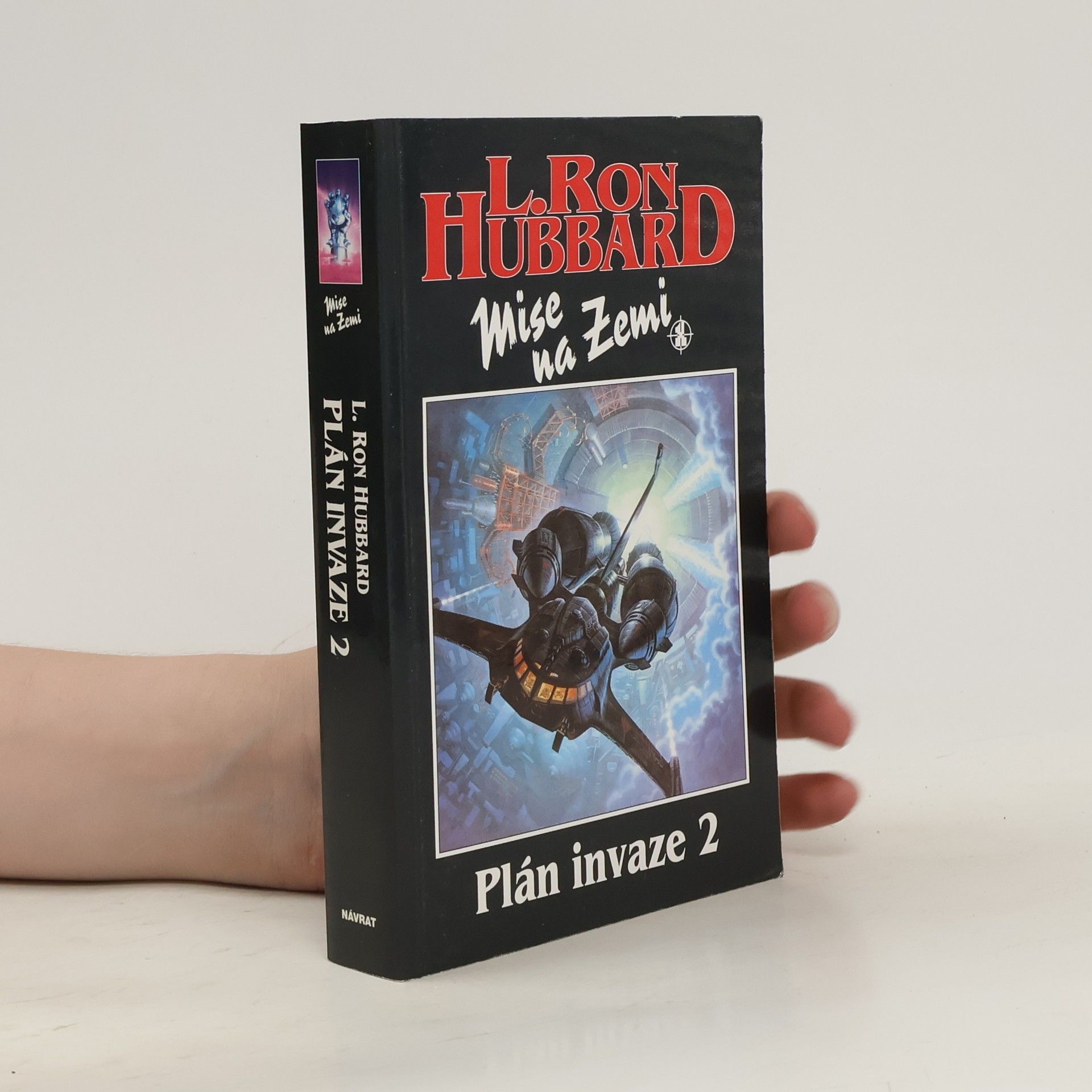 Lafayette Ronald Hubbard Mise na Zemi. Plán invaze 2.