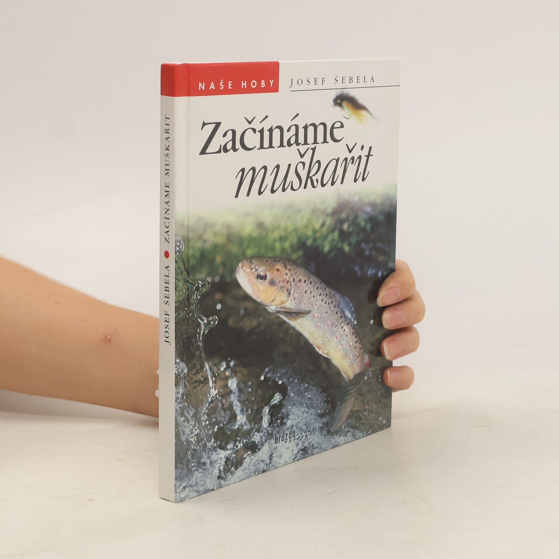 Josef Šebela Začínáme muškařit