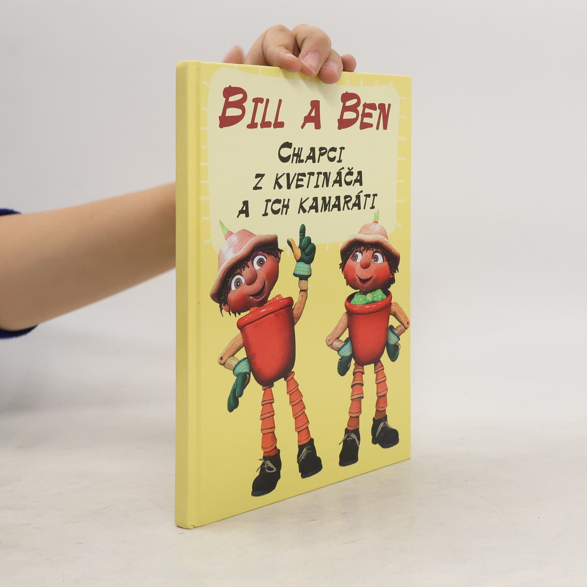 kolektiv Bill a Ben Chlapci z kvetináča a ich kamaráti