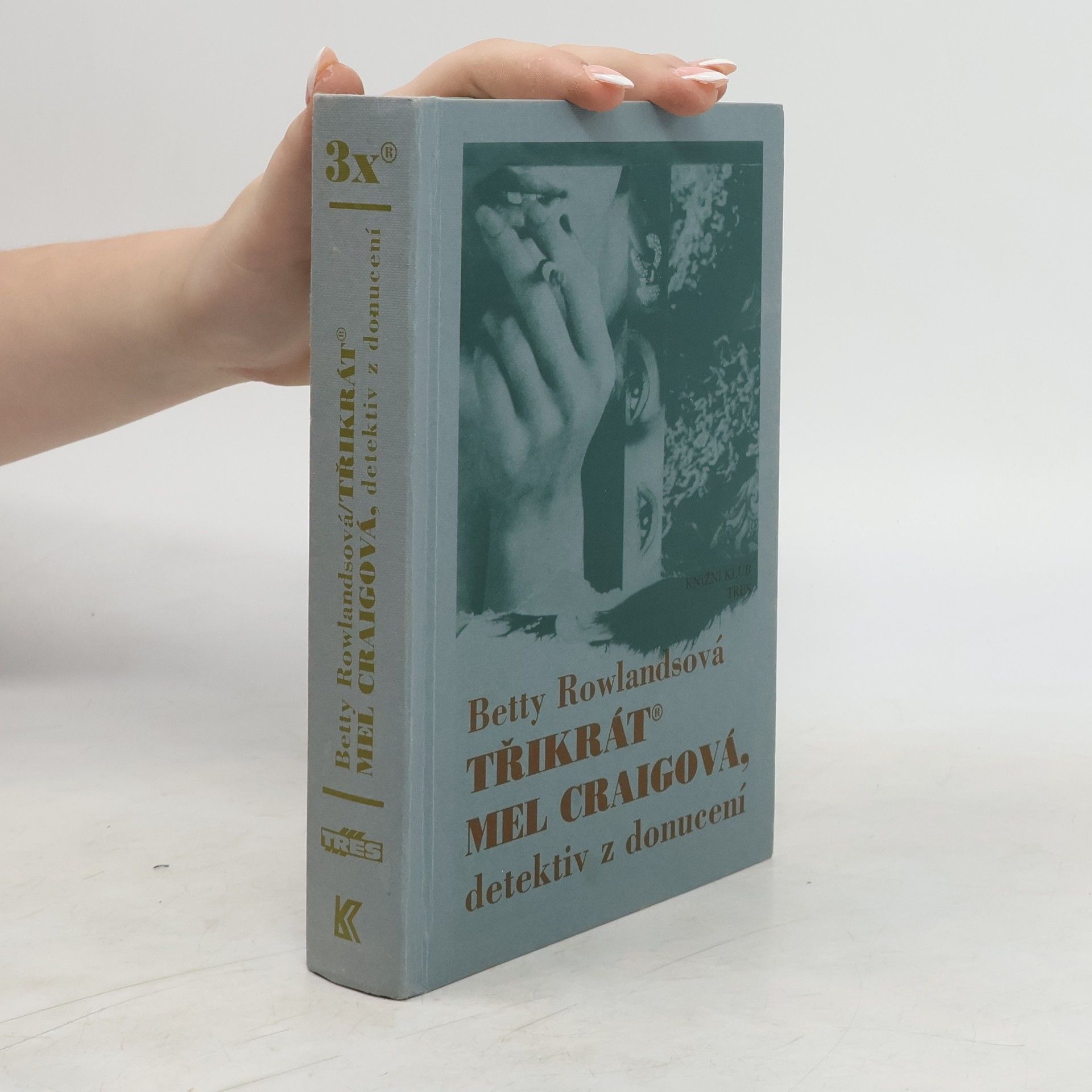 Betty Rowlands Třikrát Mel Craigová, detektiv z donucení