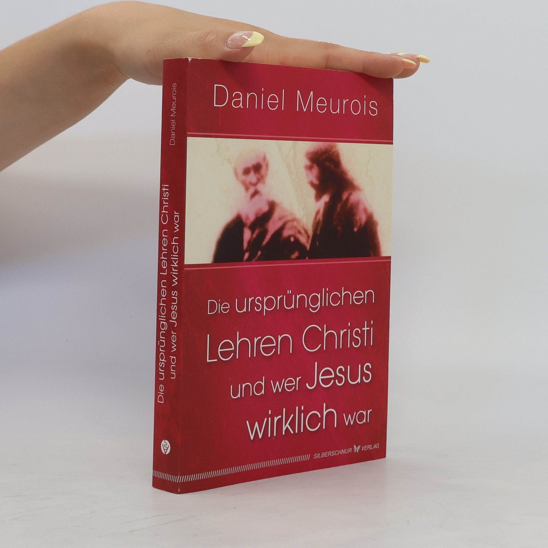 Daniel Meurois Die ursprünglichen Lehren Christi und wer Jesus wirklich war