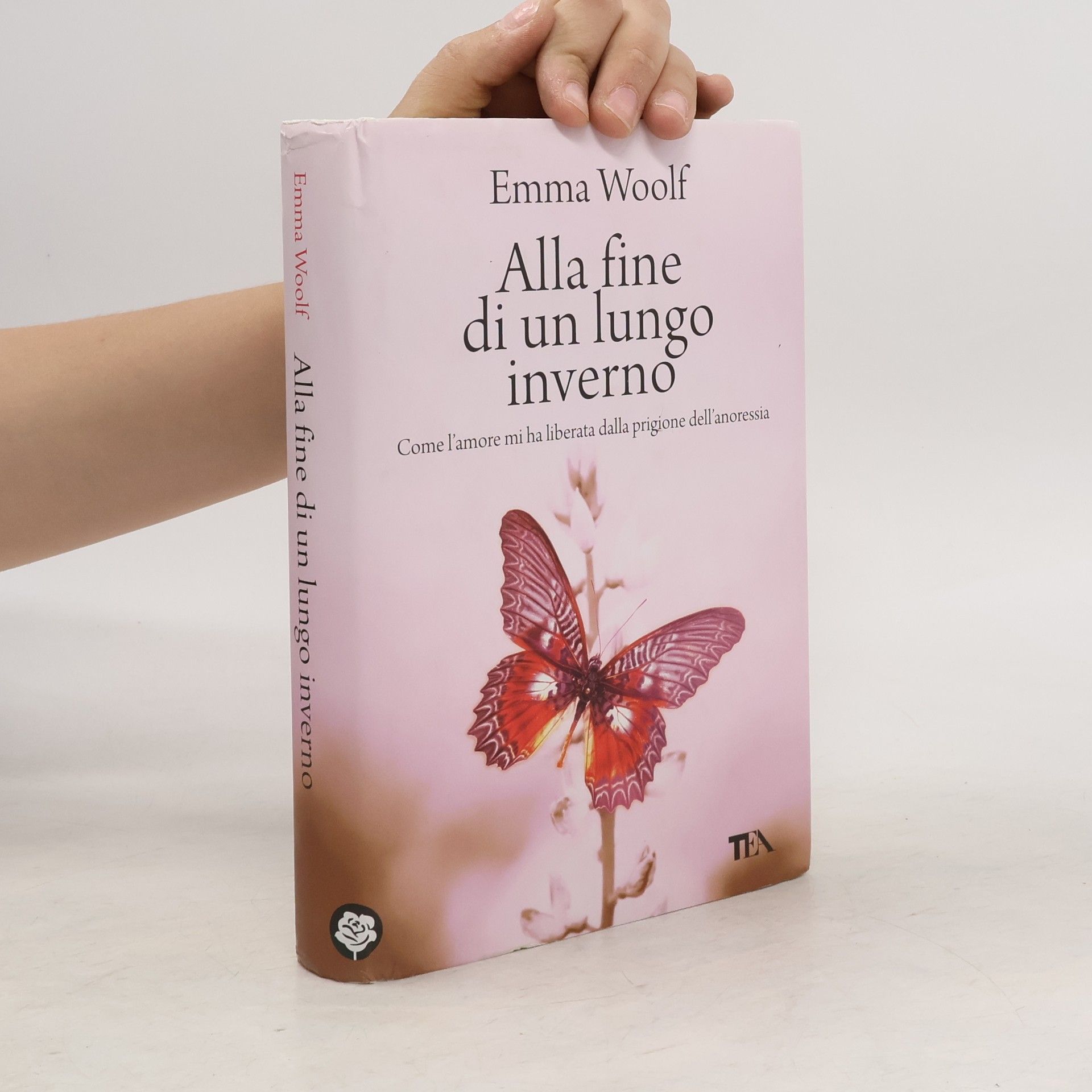 Emma Woolf Alla fine di un lungo inverno. Come l'amore mi ha liberata dalla prigione dell'anoressia