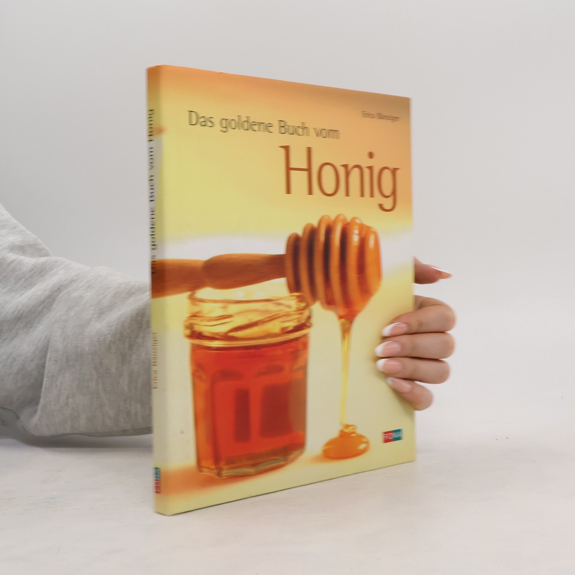 Erica Bänziger Das goldene Buch vom Honig