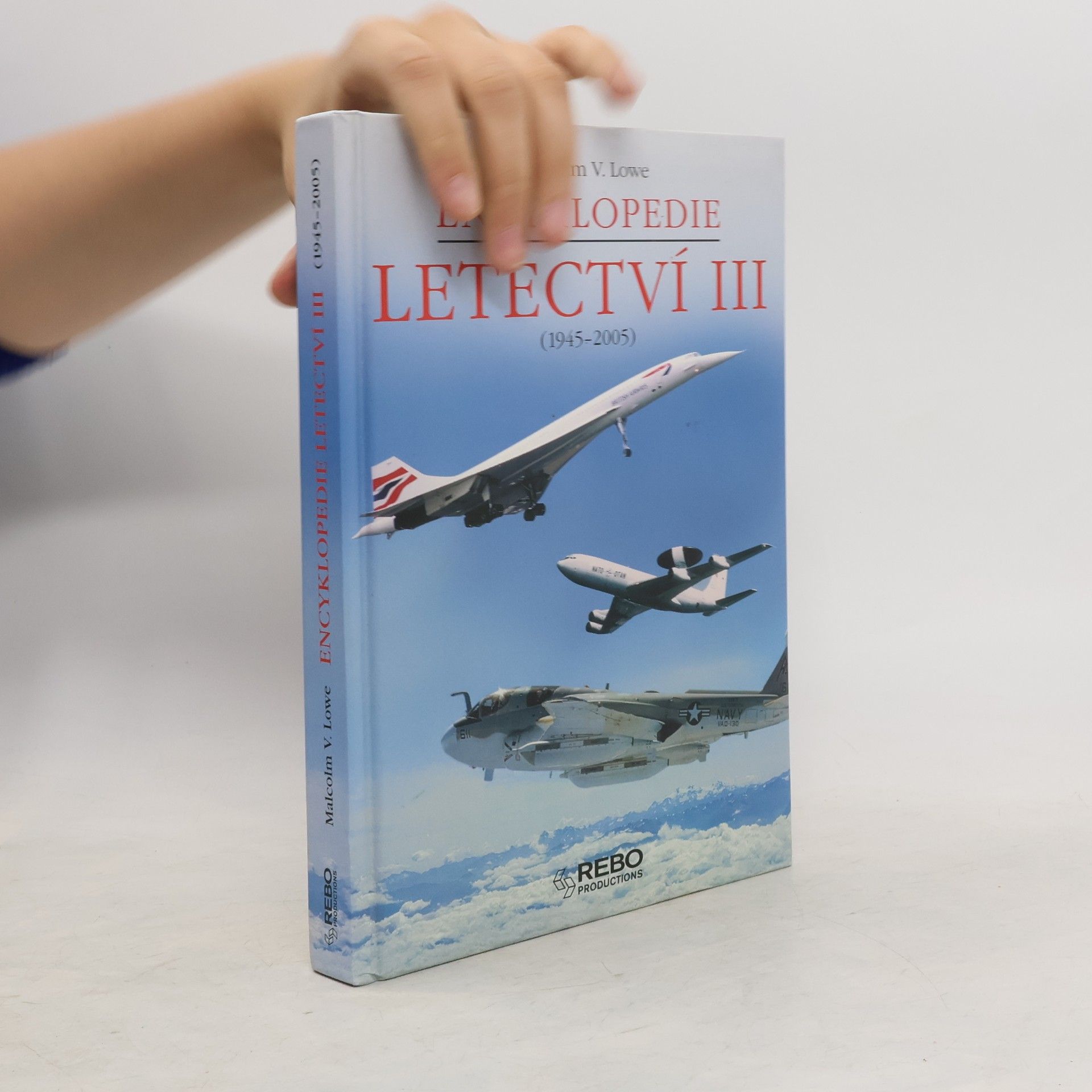 Malcolm V. Lowe Encyklopedie letectví III (1945-2005)