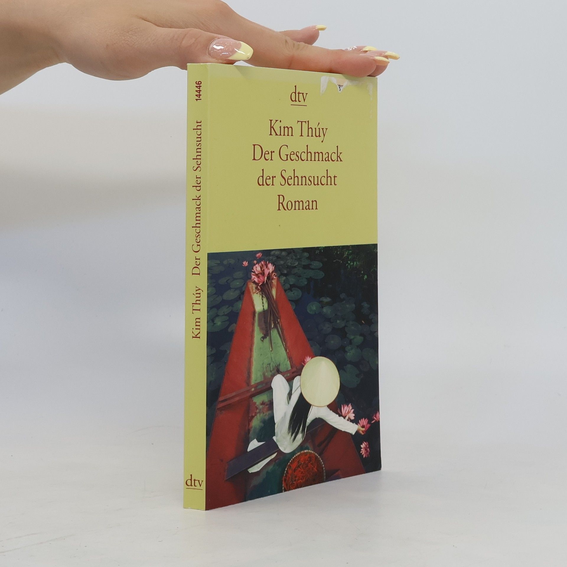 Kim Thúy Der Geschmack der Sehnsucht