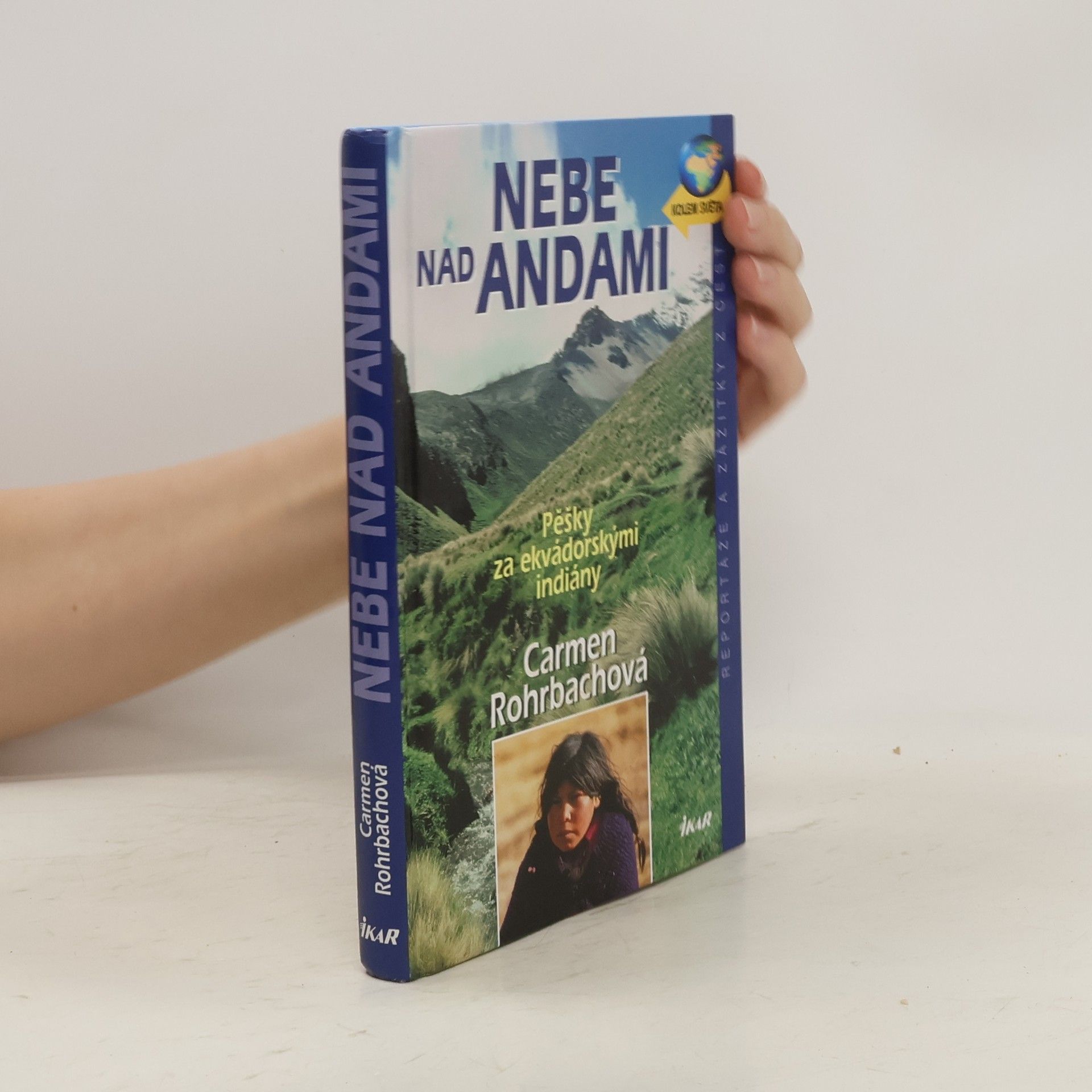 Carmen Rohrbach Nebe nad Andami : pěšky za ekvádorskými indiány