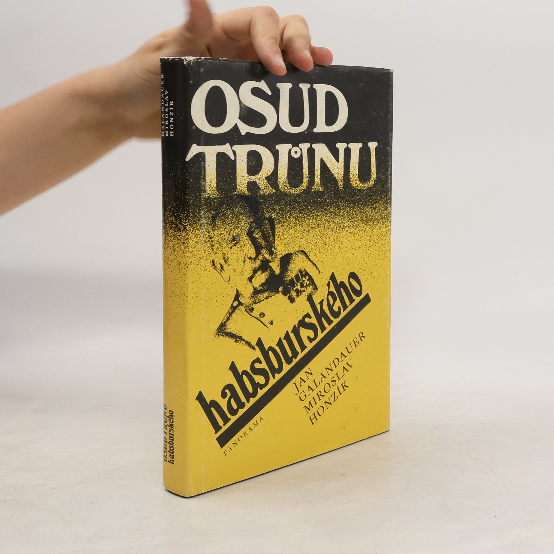 Jan Galandauer Osud trůnu habsburského