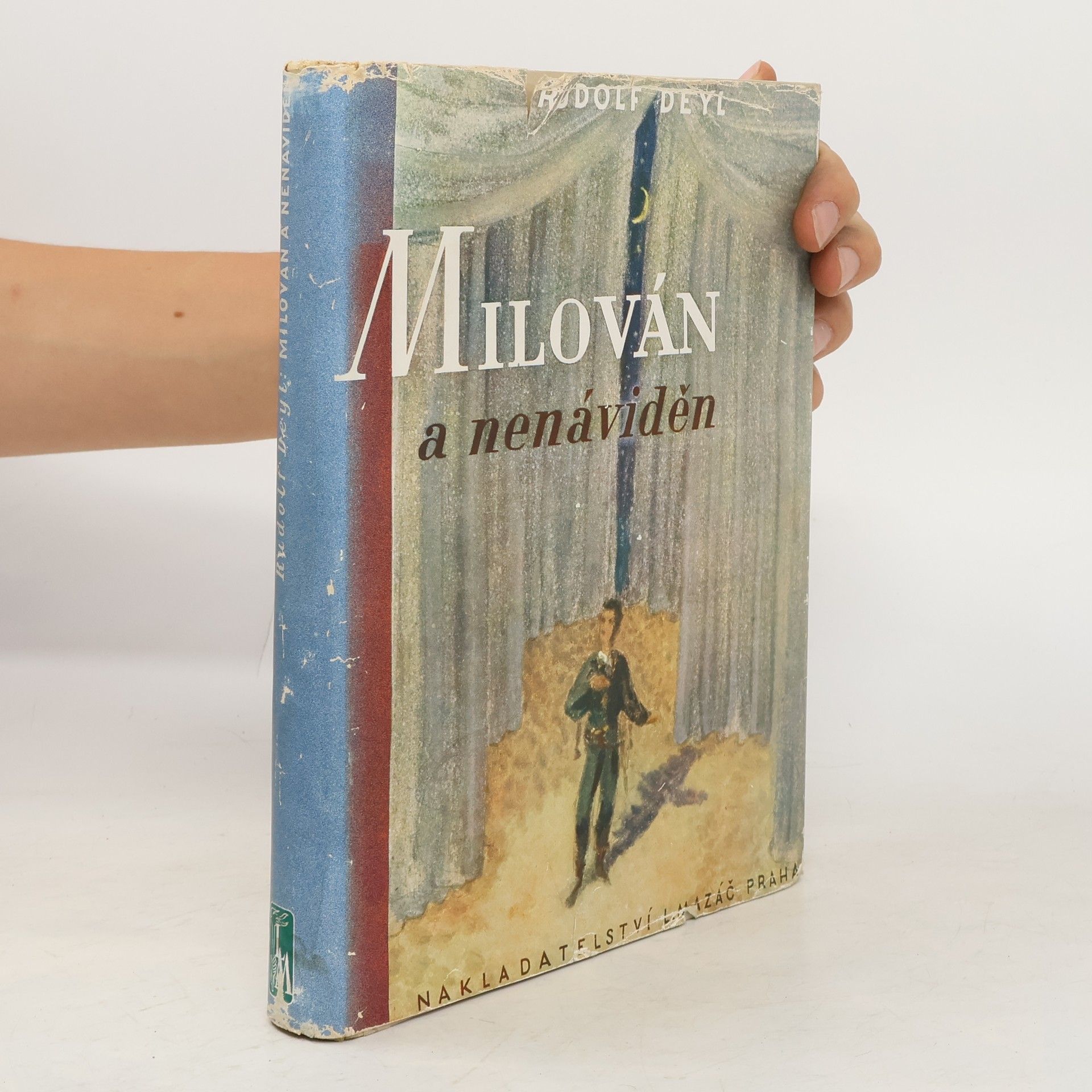Rudolf Deyl Milován a nenáviděn