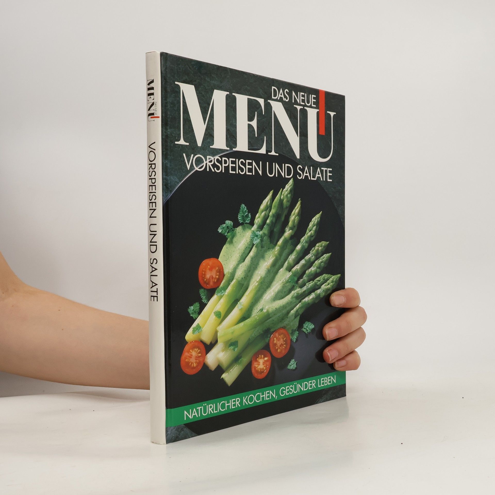 Collectif d'auteurs Das neue Menu. Vorspeisen und Salate