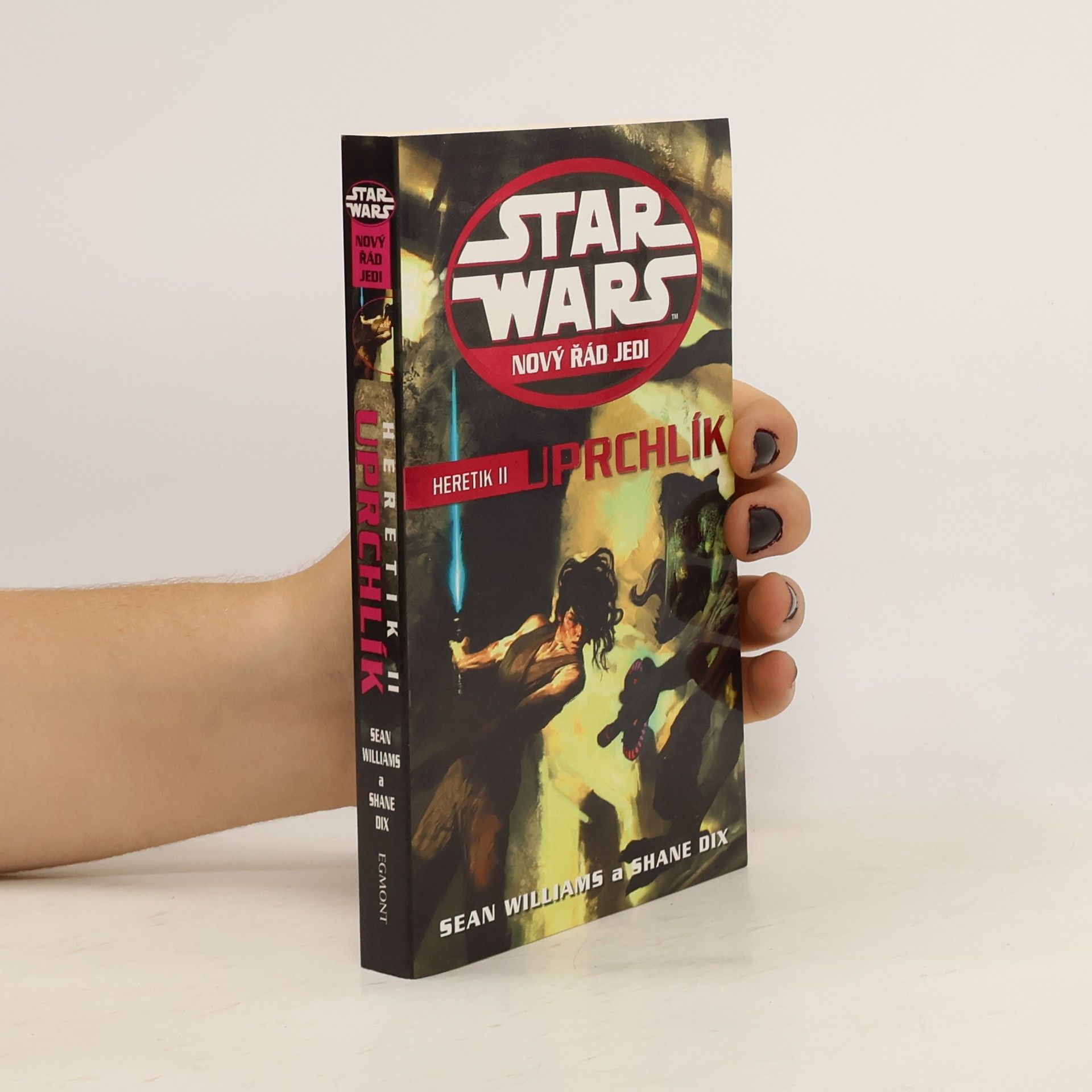 Sean Williams Star Wars. Nový řád Jedi. Uprchlík. Heretik II