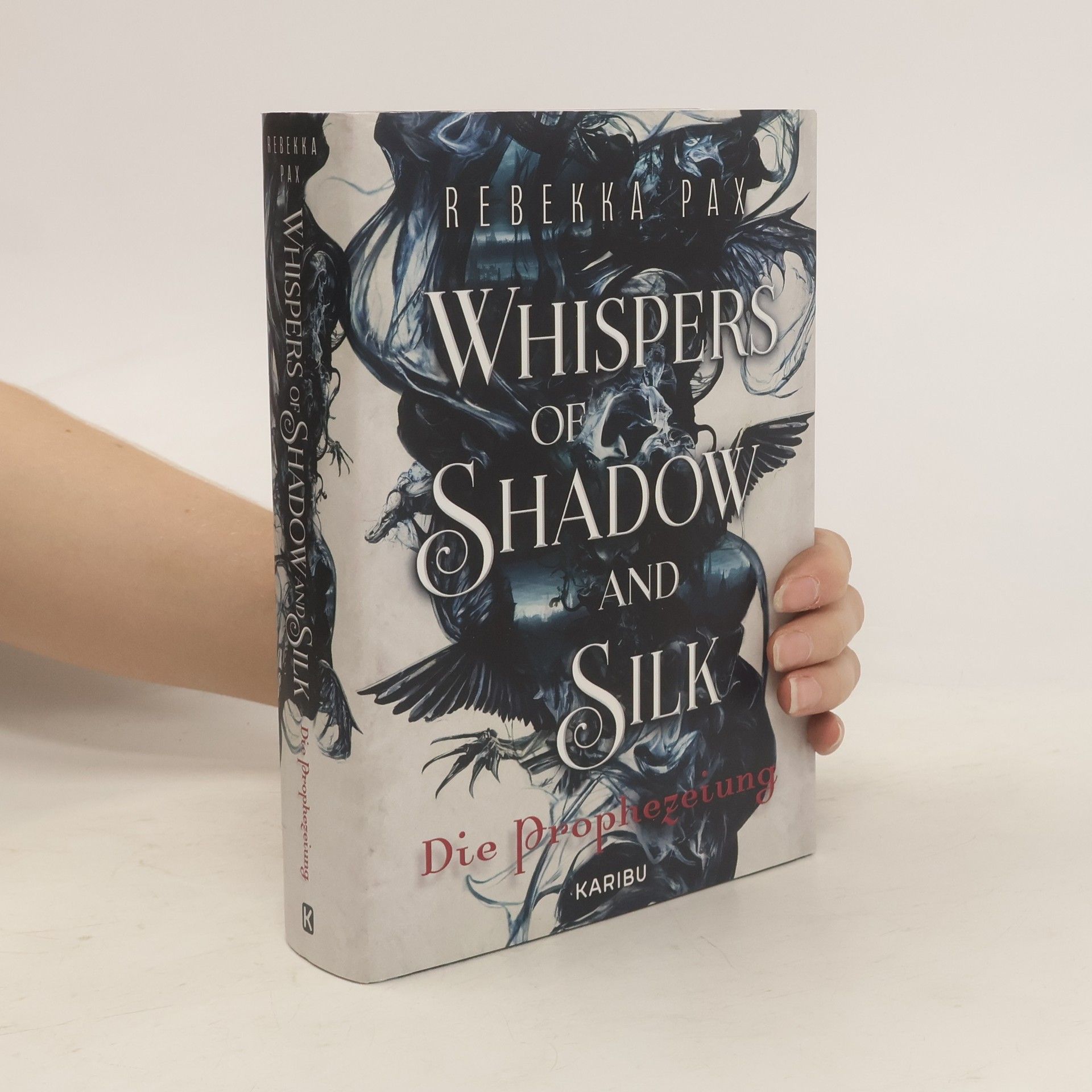 Rebekka Pax Whispers of Shadow and Silk. Die Prophezeiung