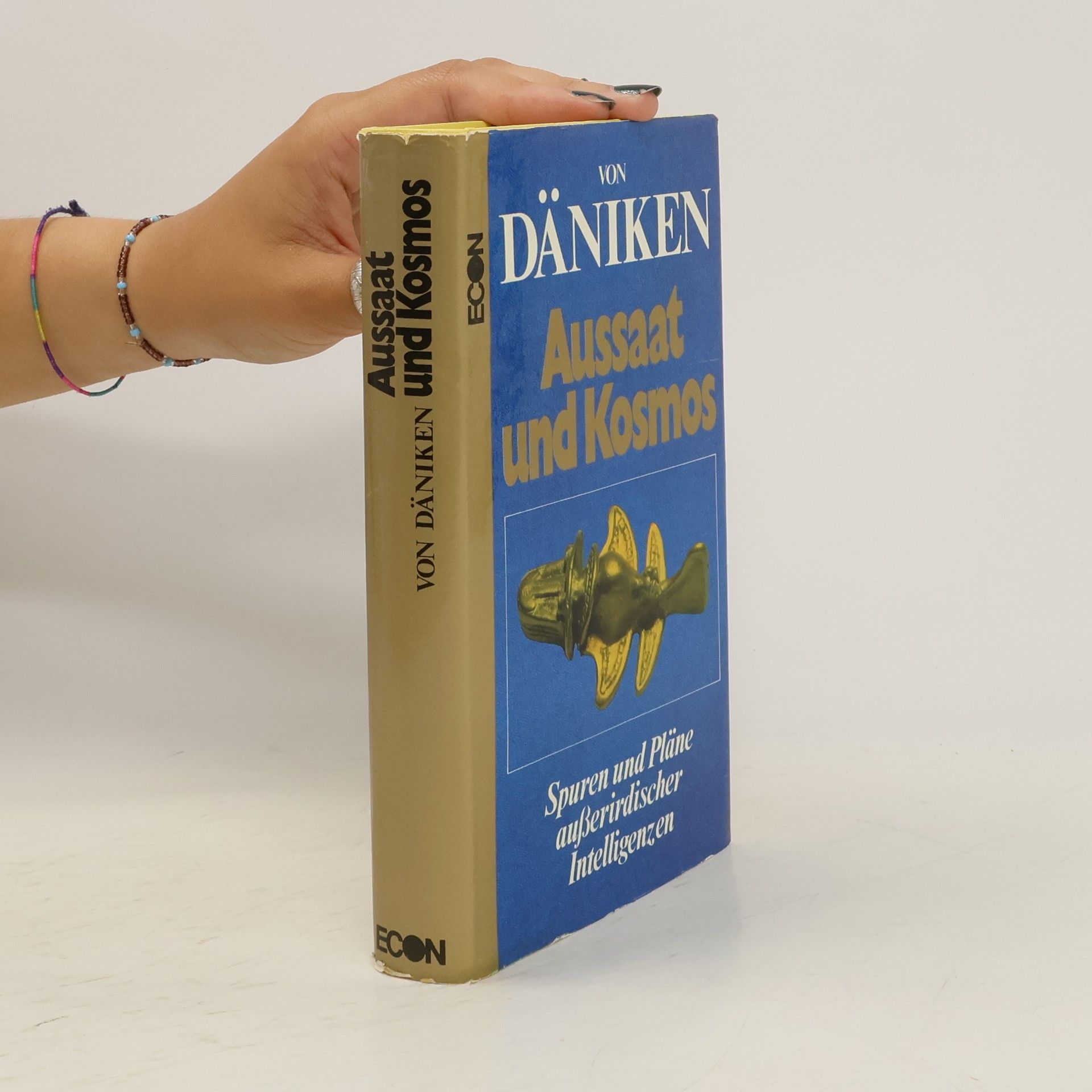 Erich von Däniken Aussaat und Kosmos. Spuren und Pläne außerirdischen Intelligenzen