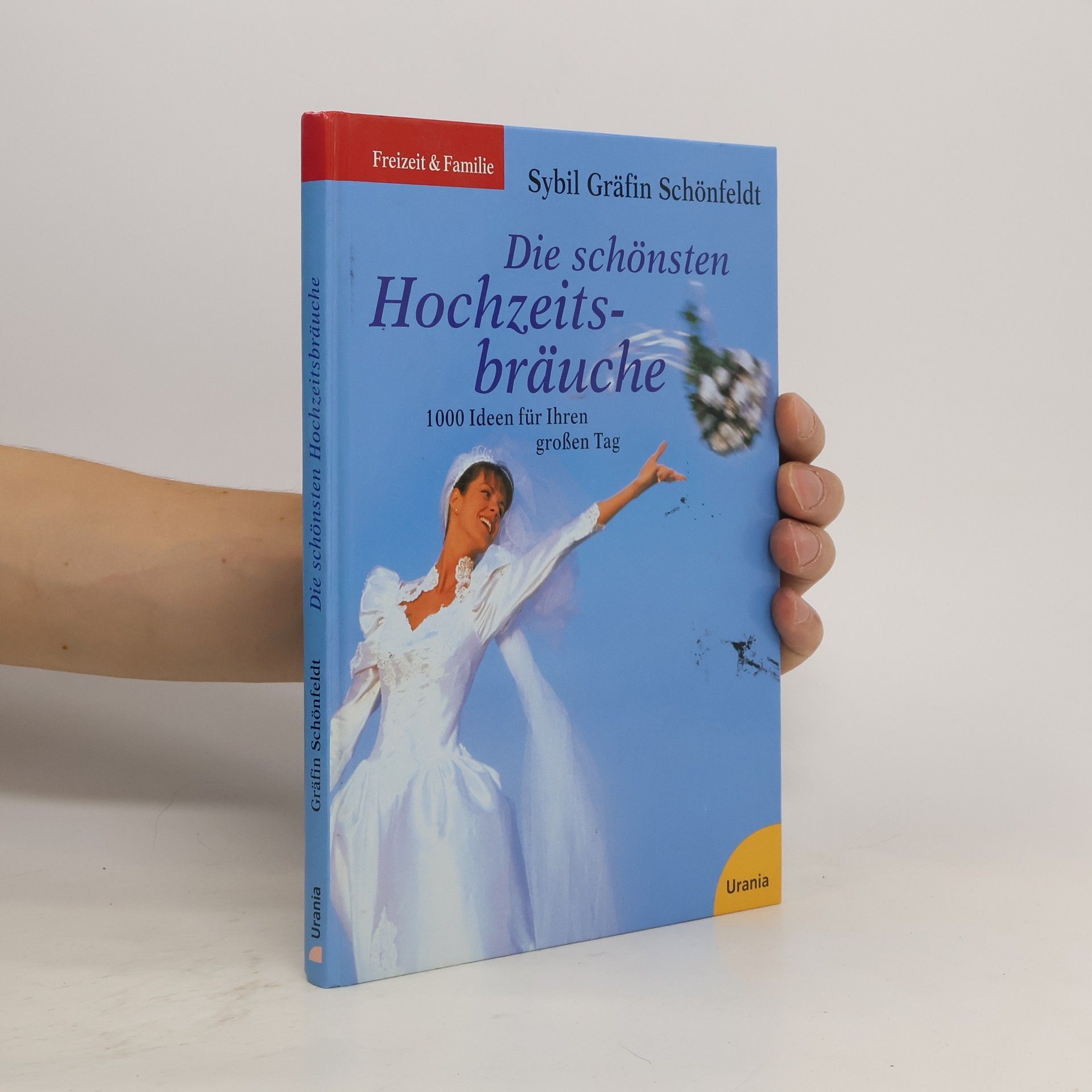 Sybil Gräfin Schönfeldt Die schönsten Hochzeitsbräuche