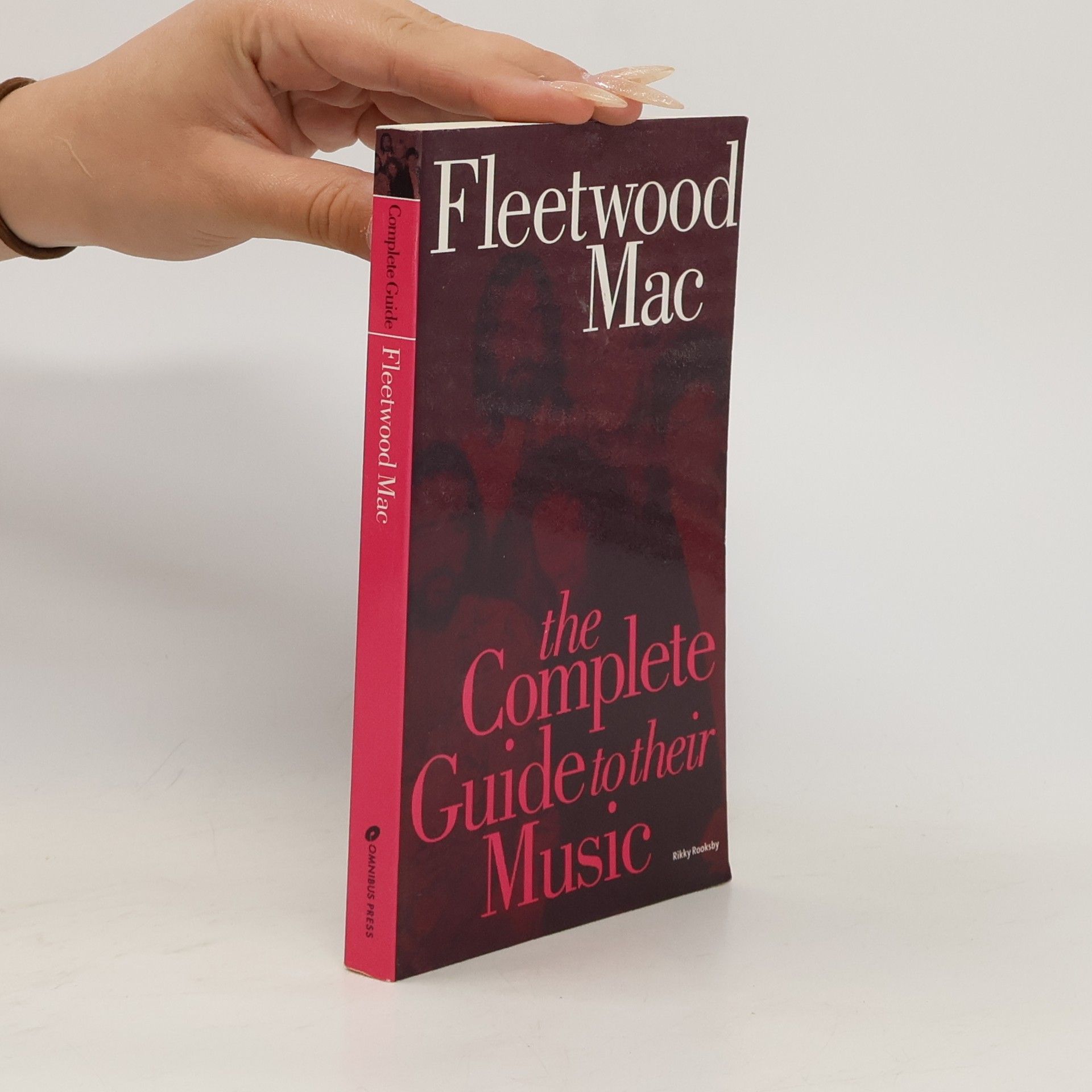 Rikky Rooksby Fleetwood Mac : the Complete Guide to their Music