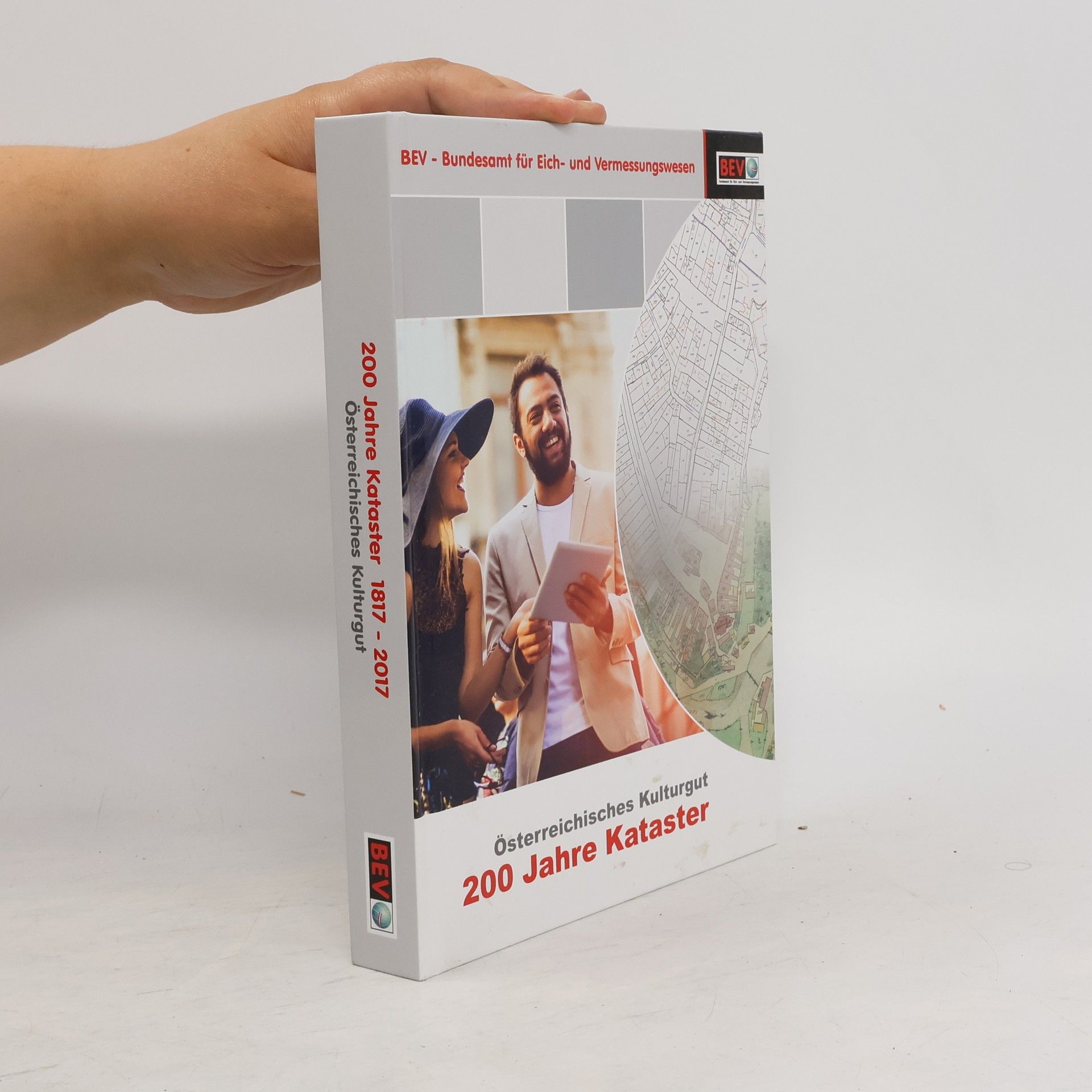 Various authors 200 Jahre Kataster – Österreichisches Kulturgut 1817 - 2017