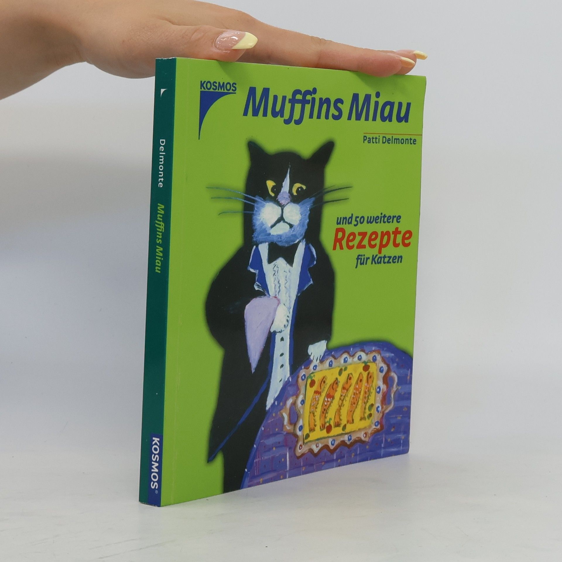 Patti Delmonte Muffins Miau und 50 weitere Rezepte für Katzen