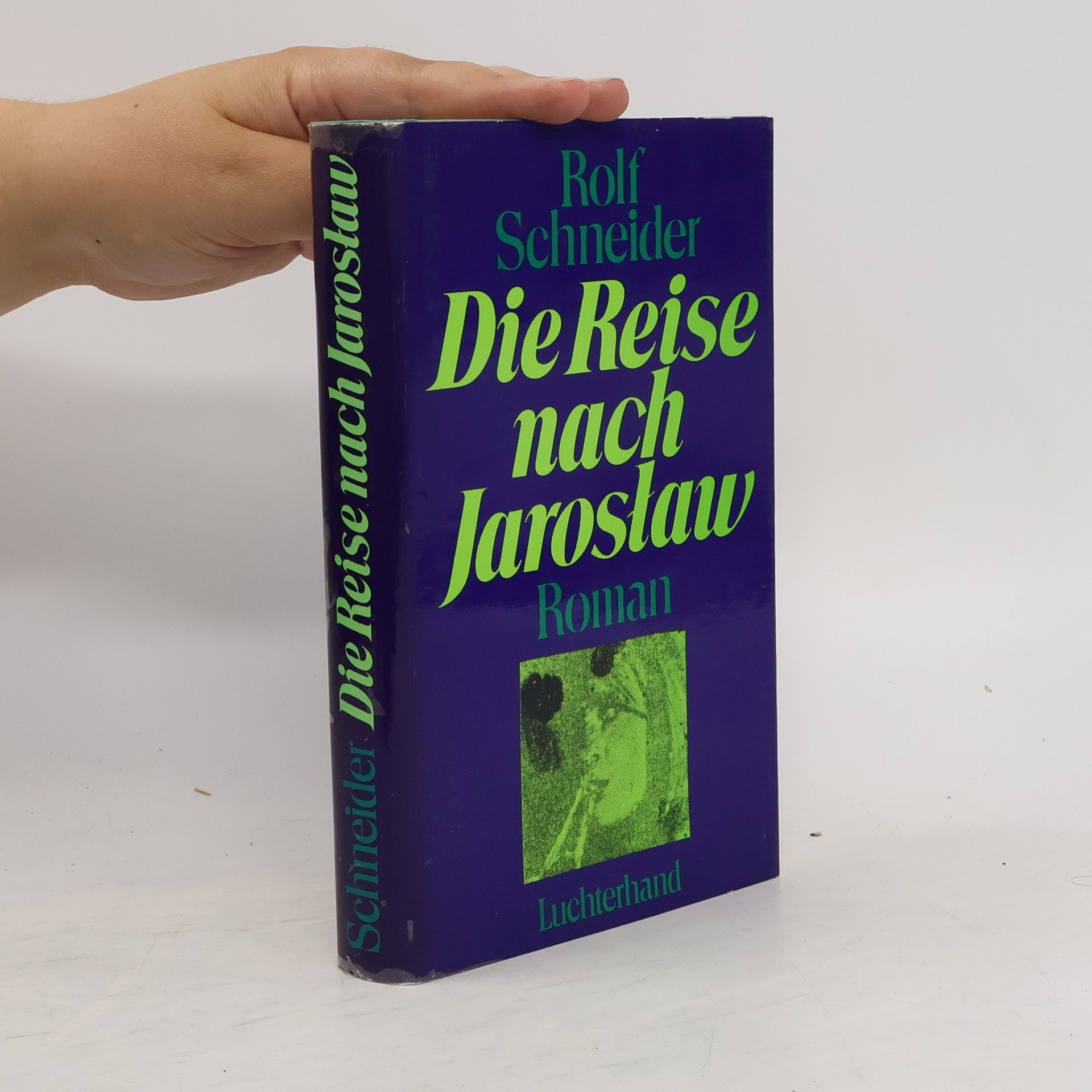 Rolf Schneider Die Reise nach Jaroslaw