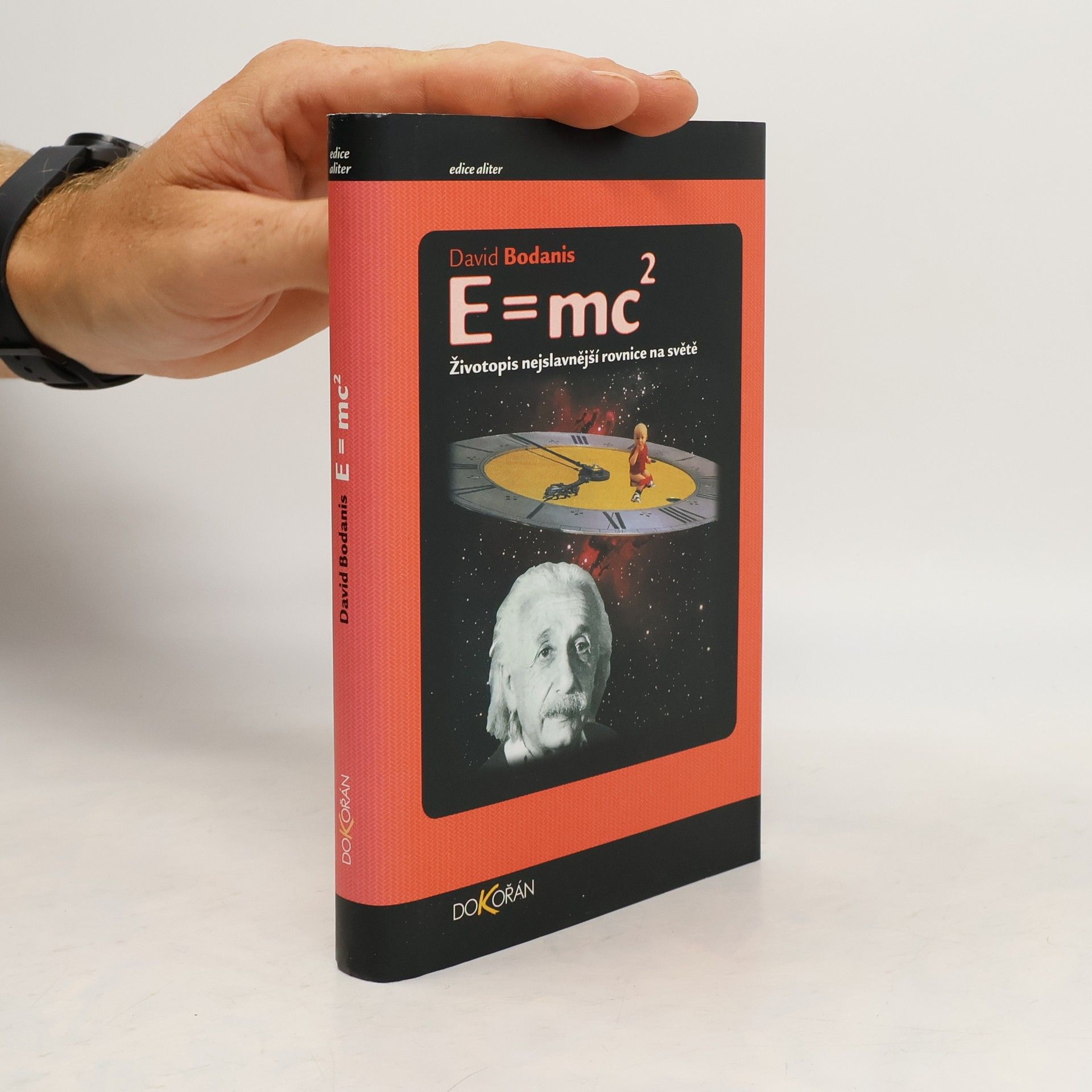 David Bodanis E=mc2 : životopis nejslavnější rovnice na světě