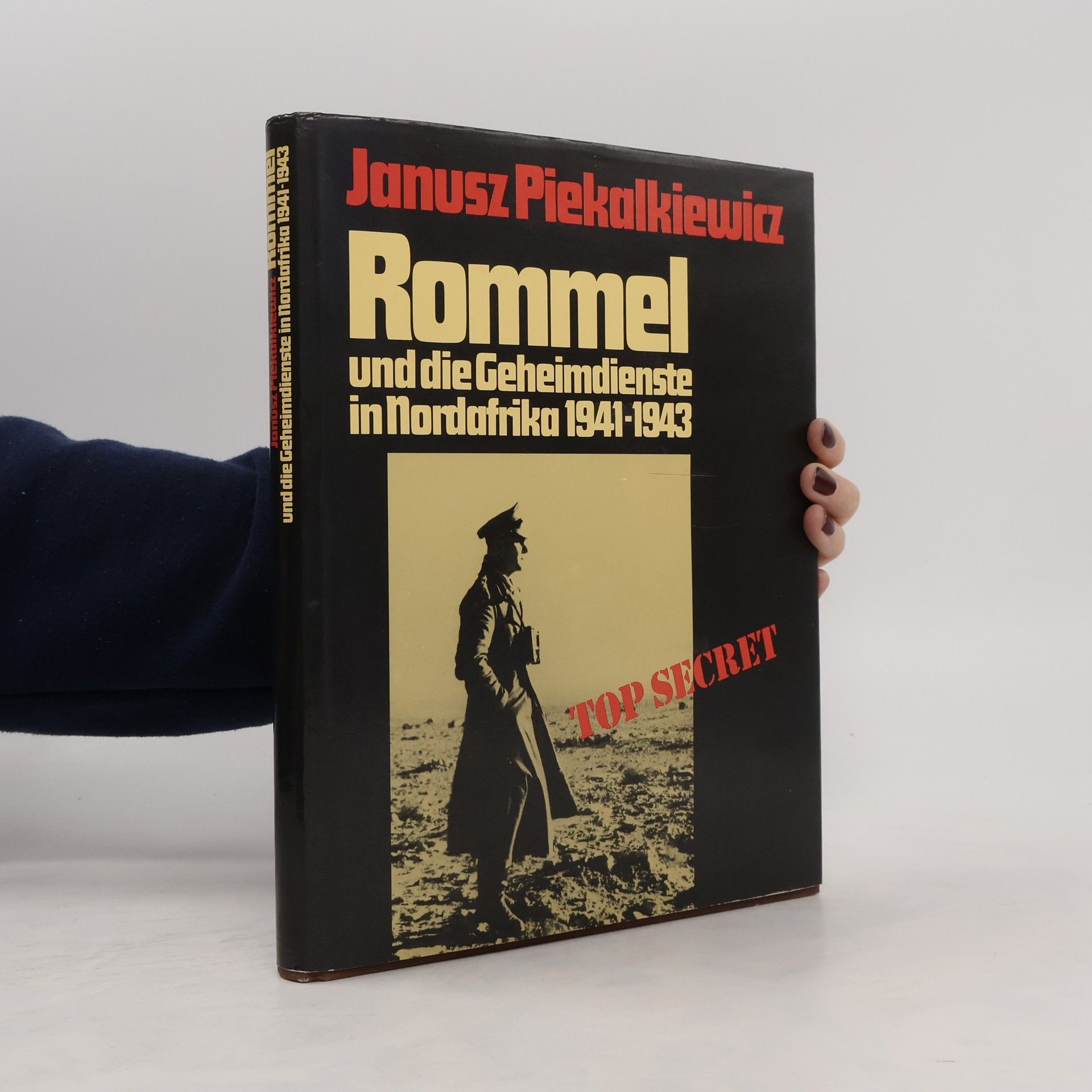 Janusz Piekałkiewicz Rommel und die Geheimdienste in Nordafrika 1941 - 1943