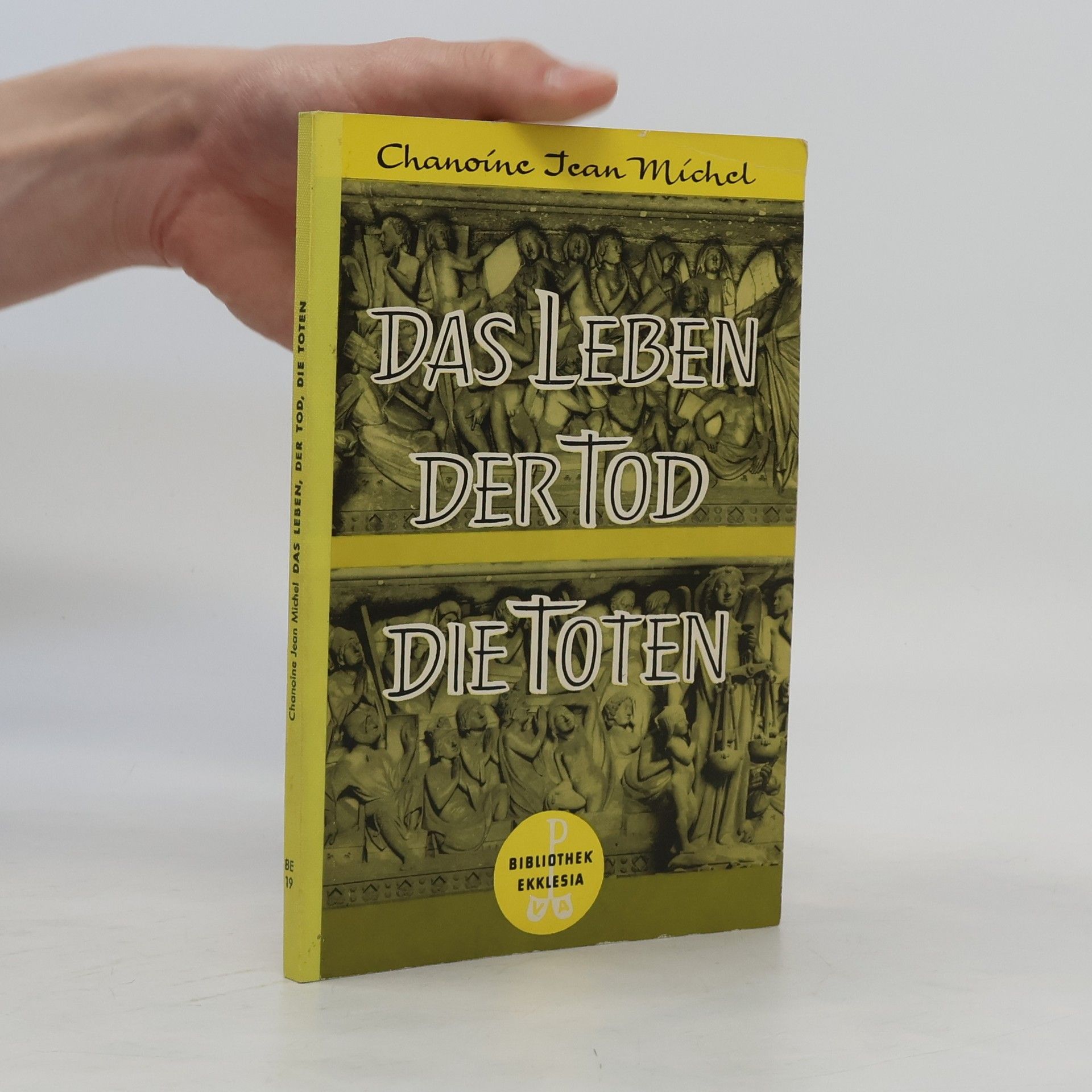 Chanoine Jean Michel Das Leben, der Tod, die Toten