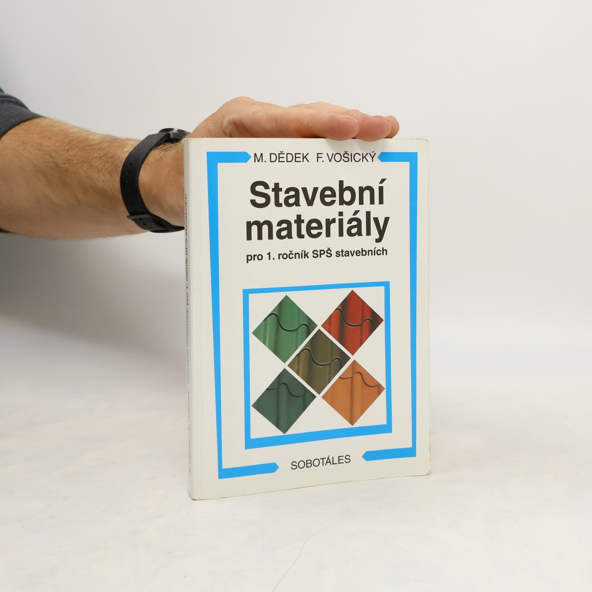 Miloň Dědek Stavební materiály pro 1. ročník SPŠ stavebních