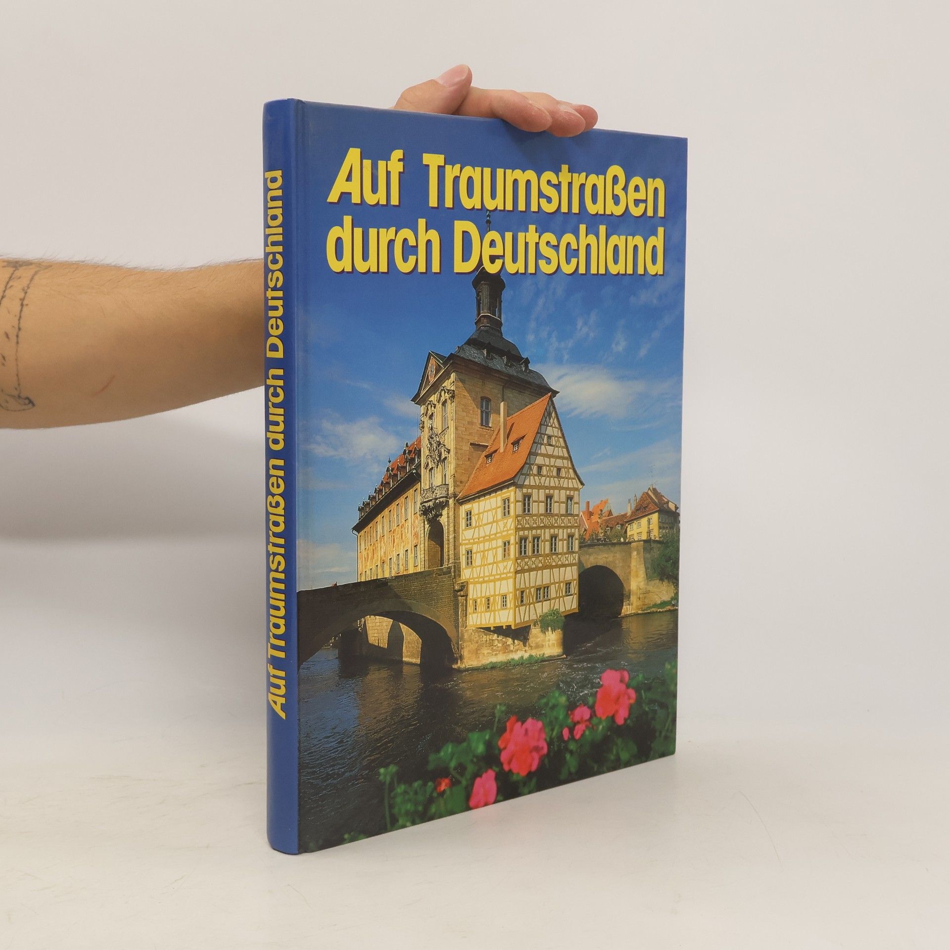 Rudolf Creutz Auf Traumstrassen durch Deutschland