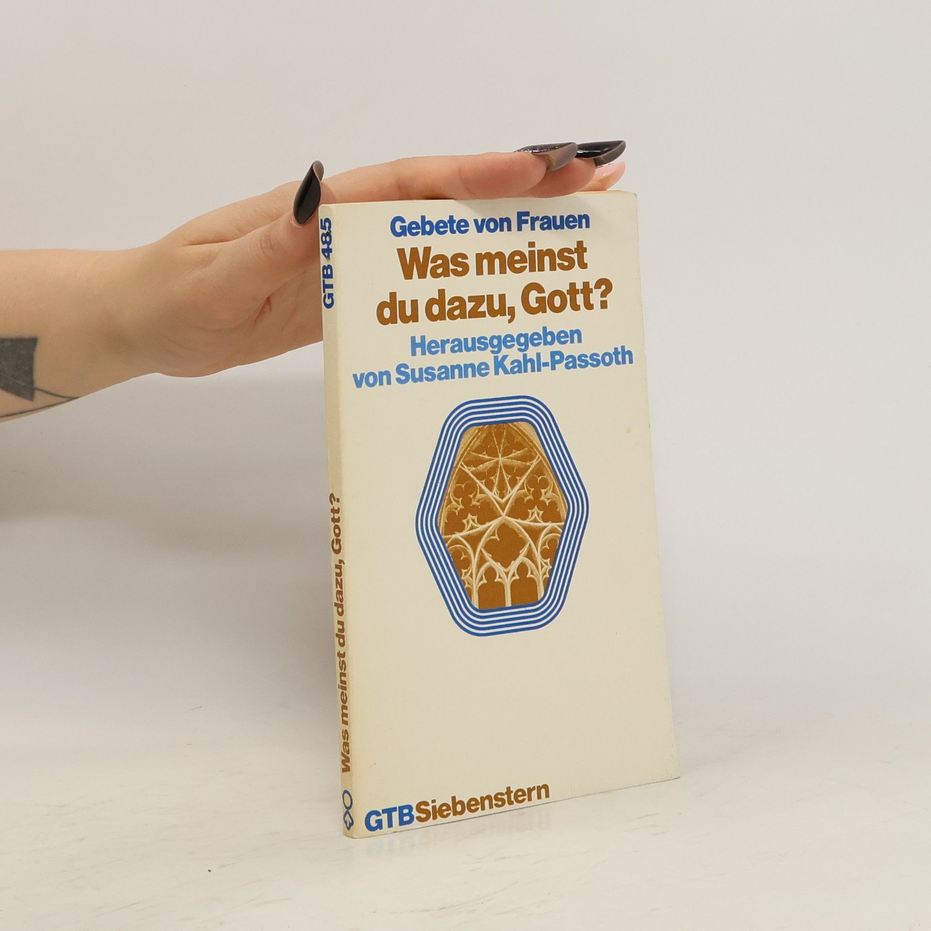 Susanne Kahl-Passoth Was meinst du dazu, Gott?