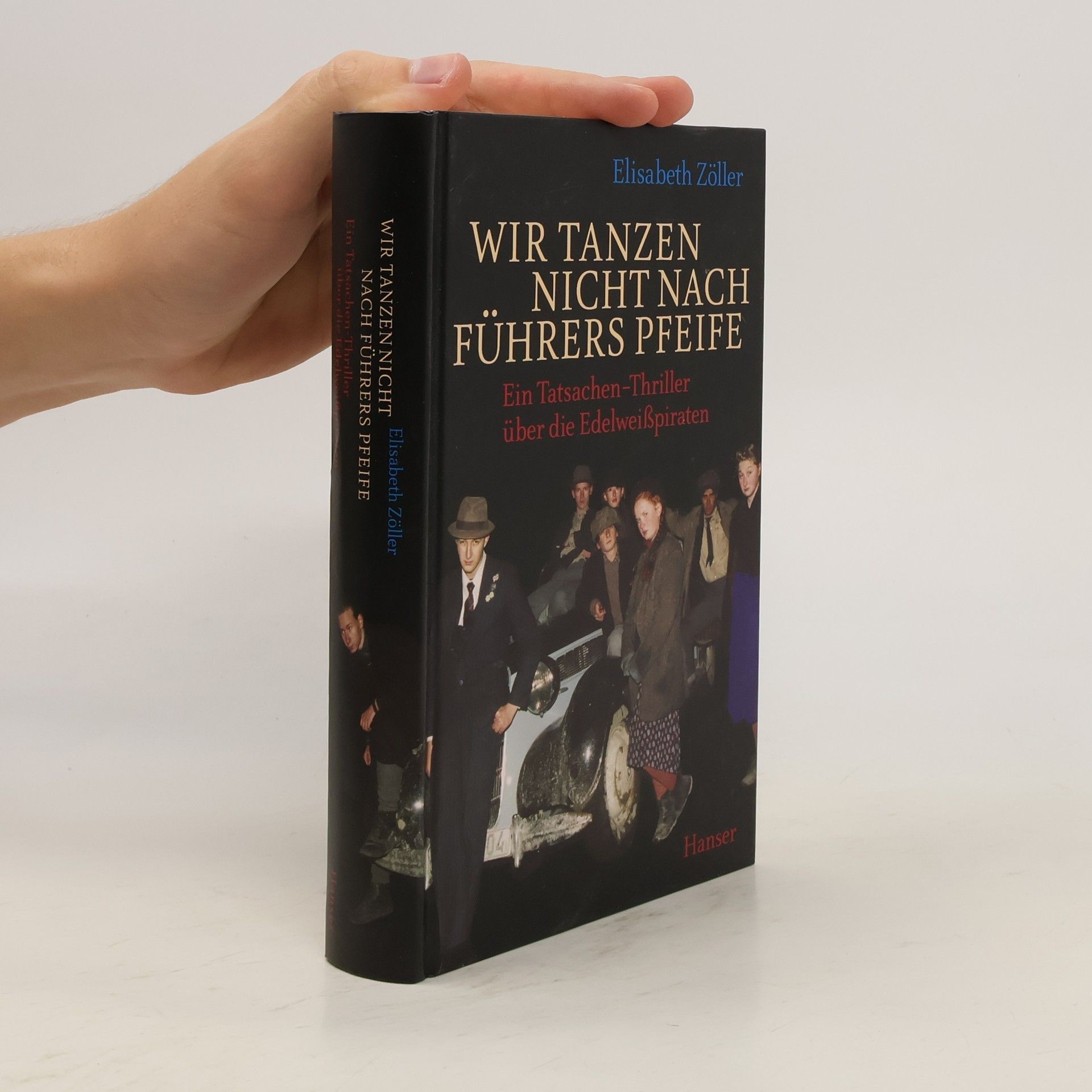 Elisabeth Zöller Wir tanzen nicht nach Führers Pfeife