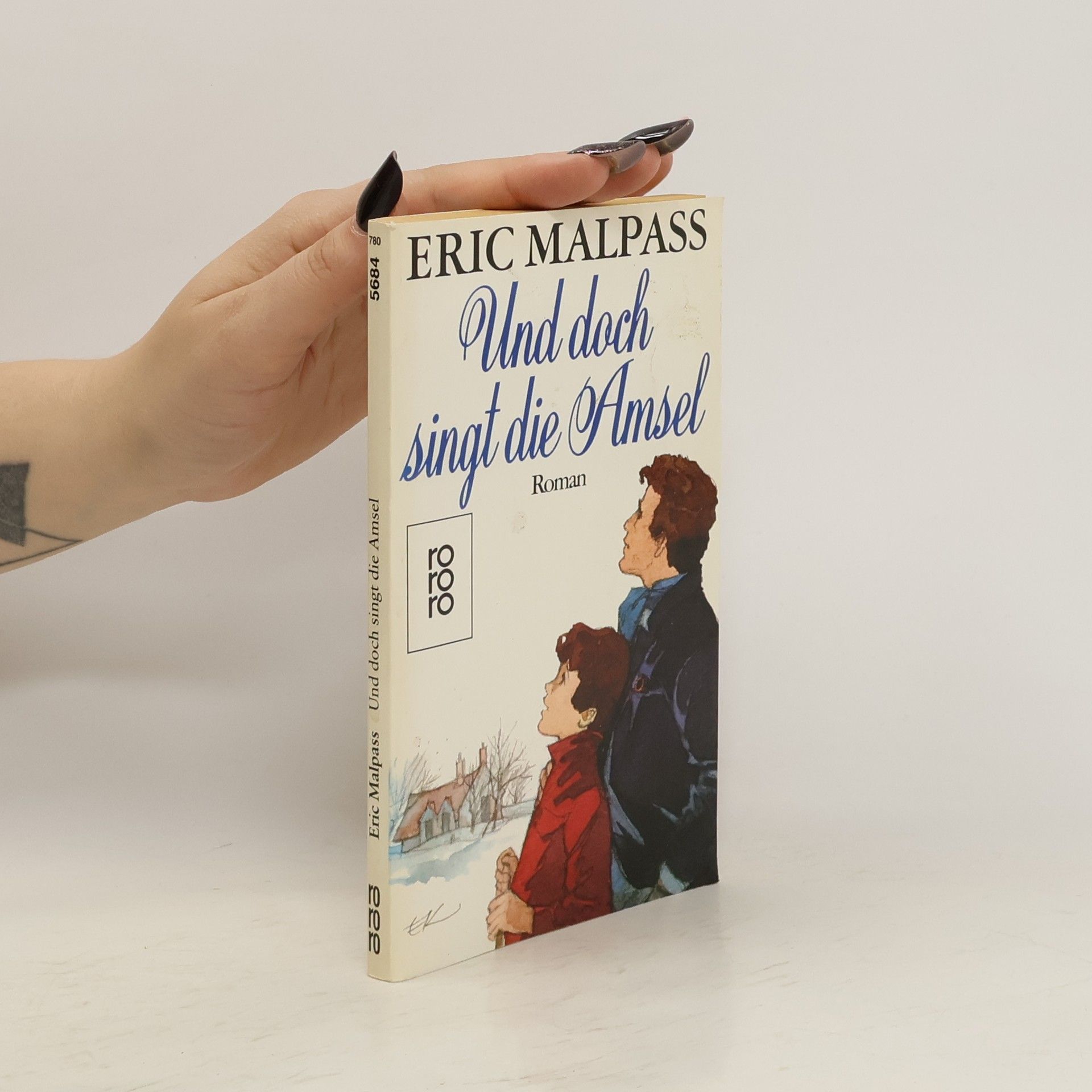 Eric Malpass Und doch singt die Amsel