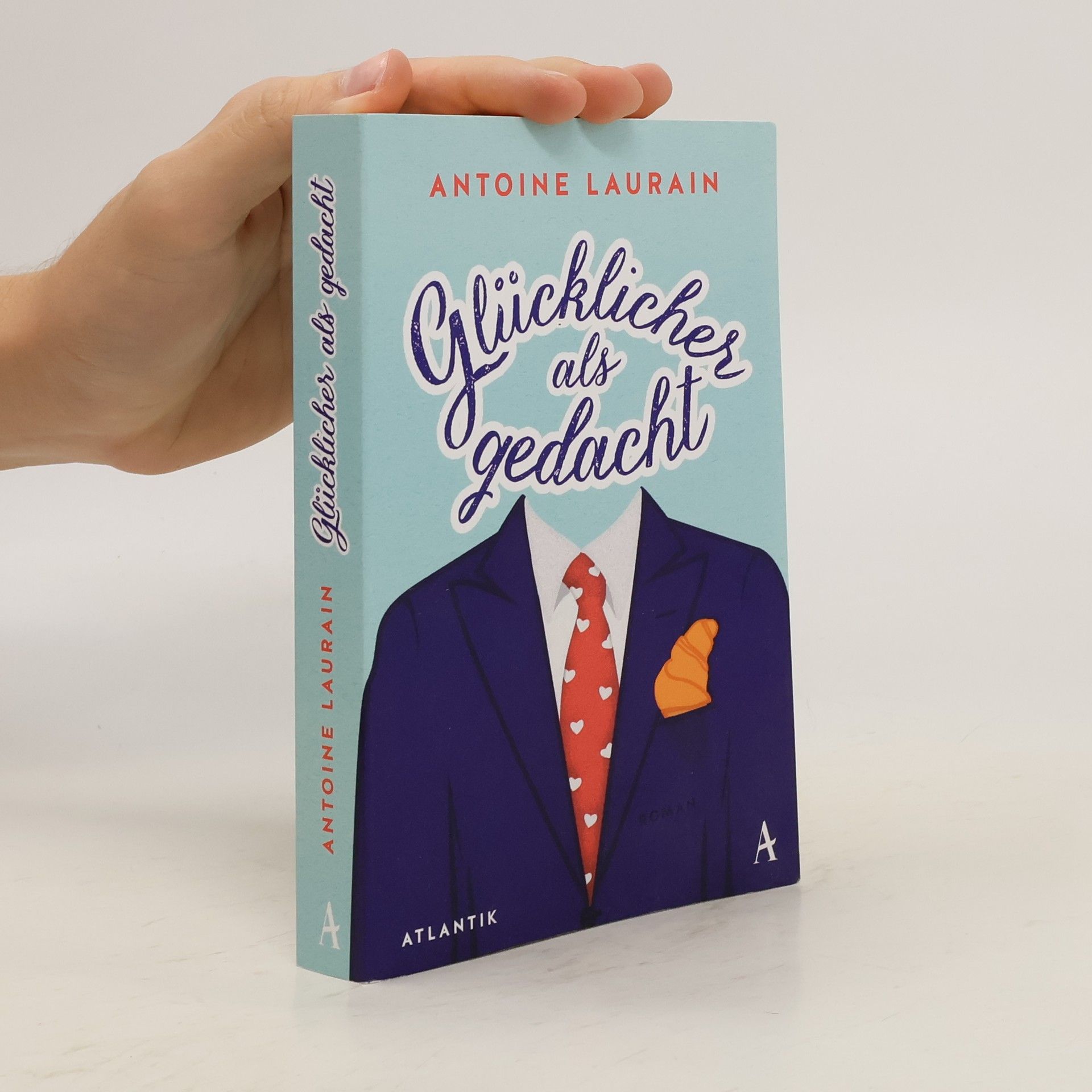 Antoine Laurain Glücklicher als gedacht