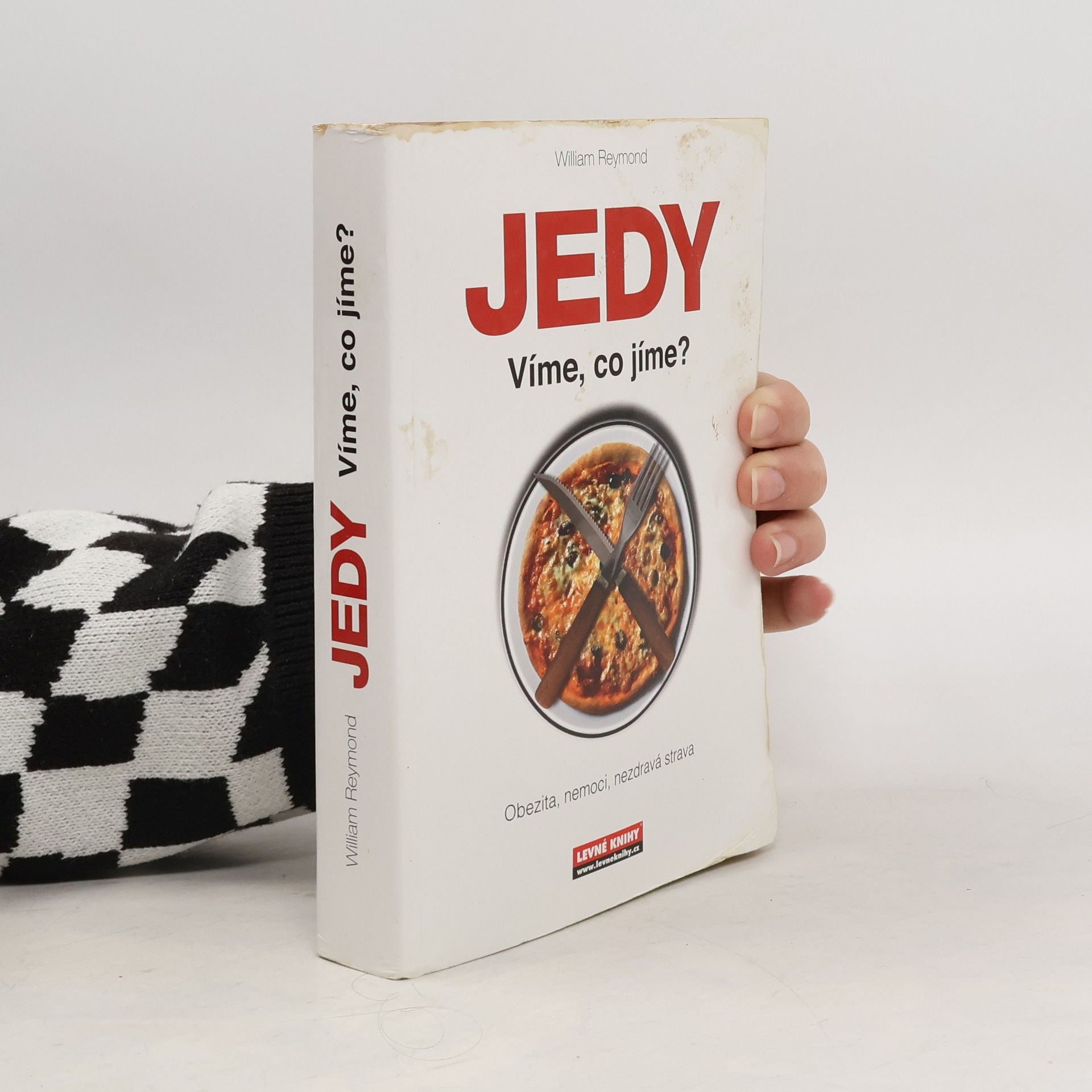 William Reymond Jedy. Víme, co jíme?