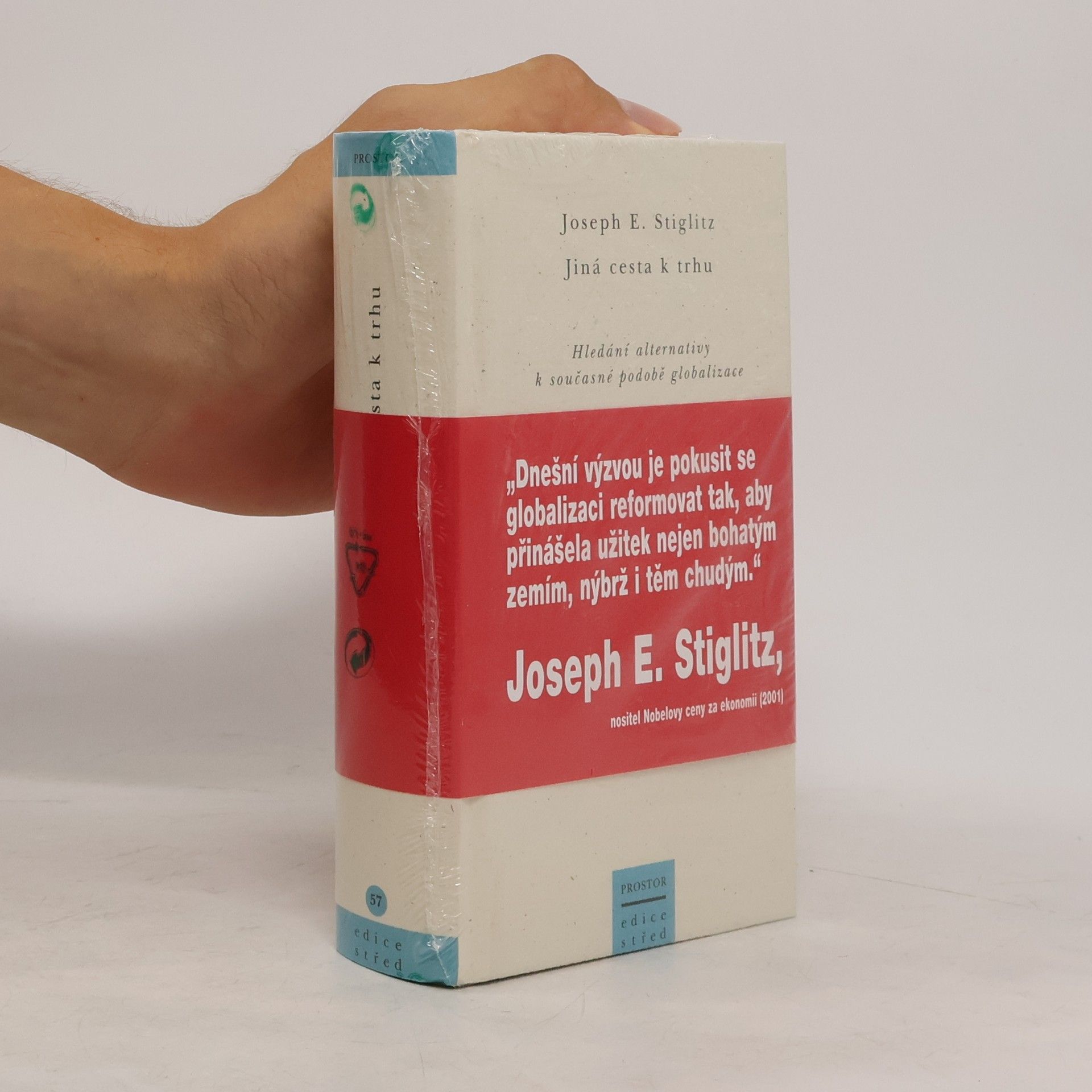 Joseph E. Stiglitz Jiná cesta k trhu : hledání alternativy k současné podobě globalizace