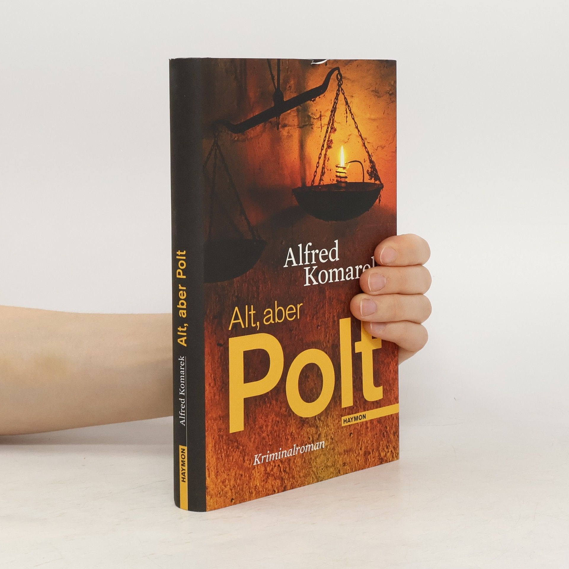 Alfred Komarek Alt, aber Polt : Kriminalroman
