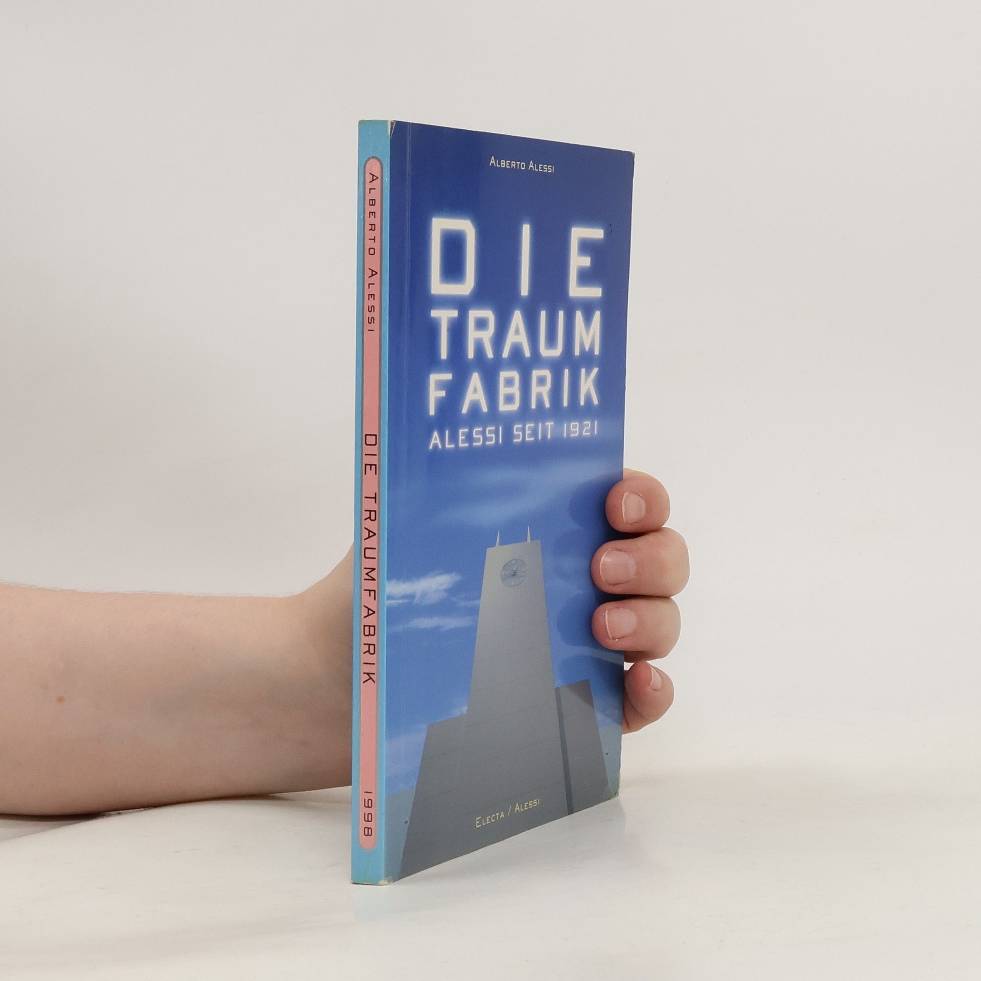 Alberto Alessi Die Traum Fabrik