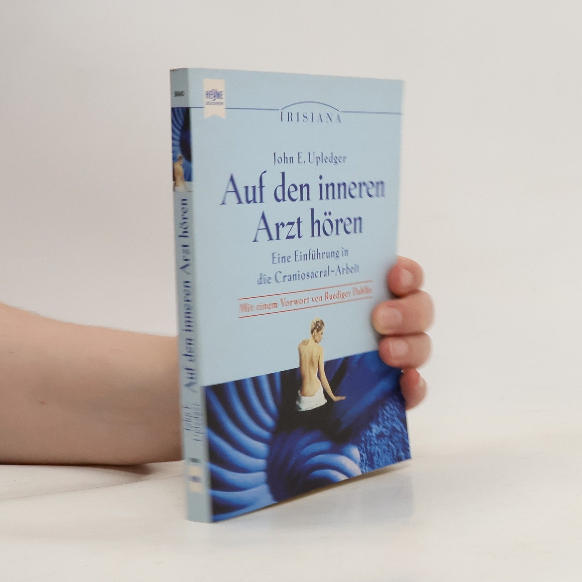 John E. Upledger Auf den inneren Arzt hören