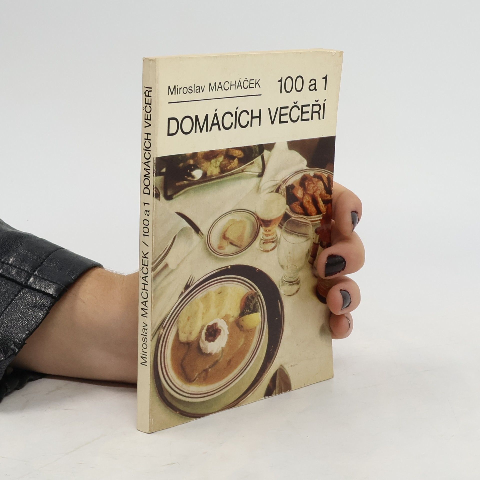 Miroslav Macháček 100 a 1 domácích večeří
