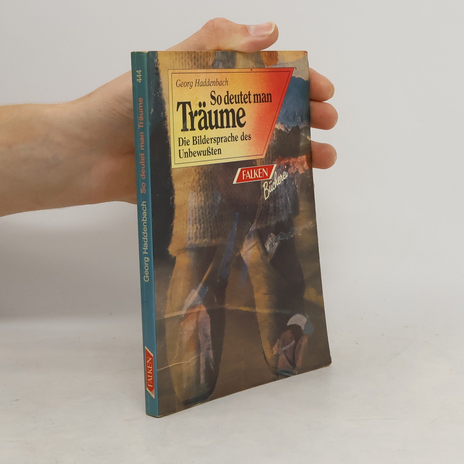 Georg Haddenbach So deutet man Träume. Die Bildersprache des Unbewussten