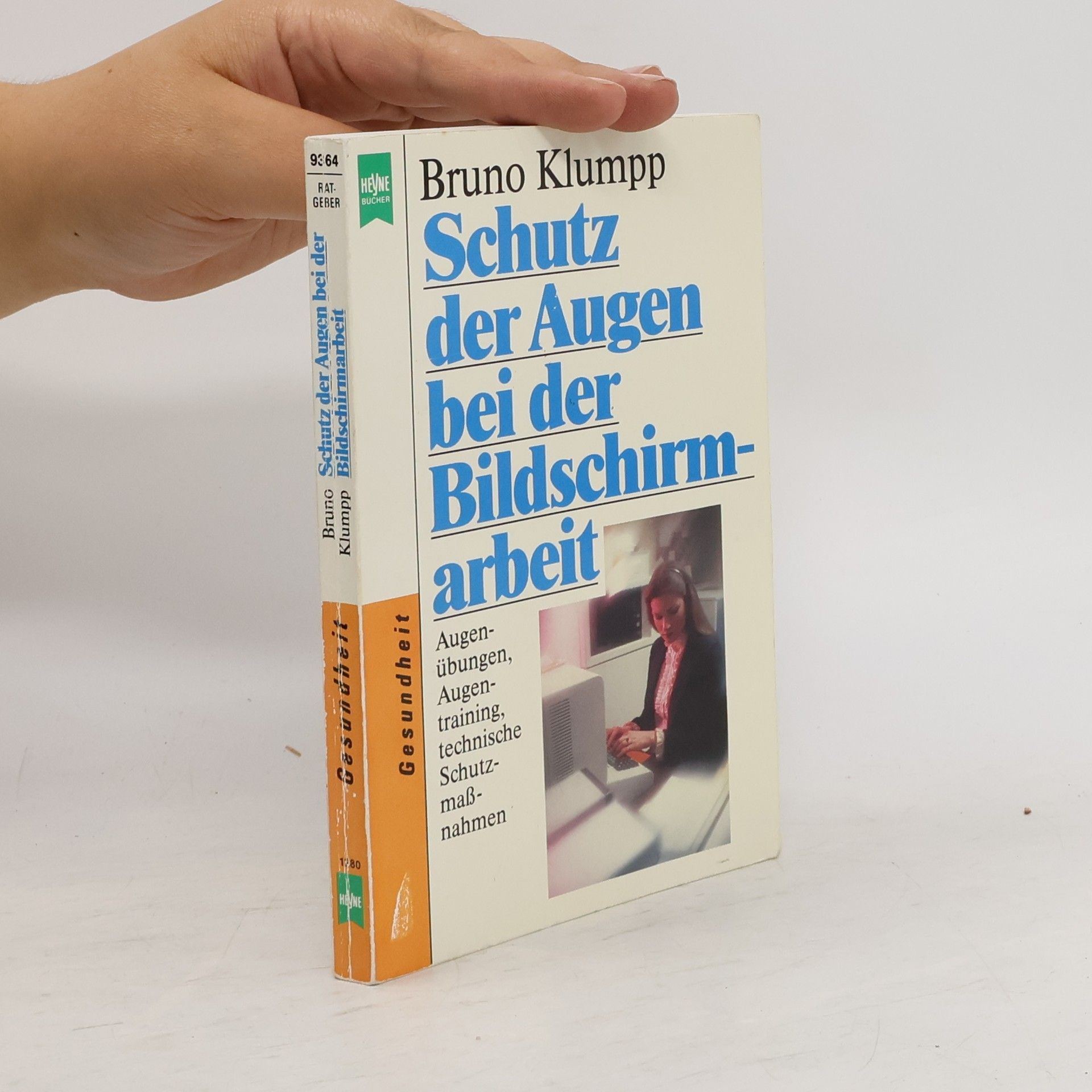 Bruno Klumpp Schutz der Augen bei der Bildschirmarbeit