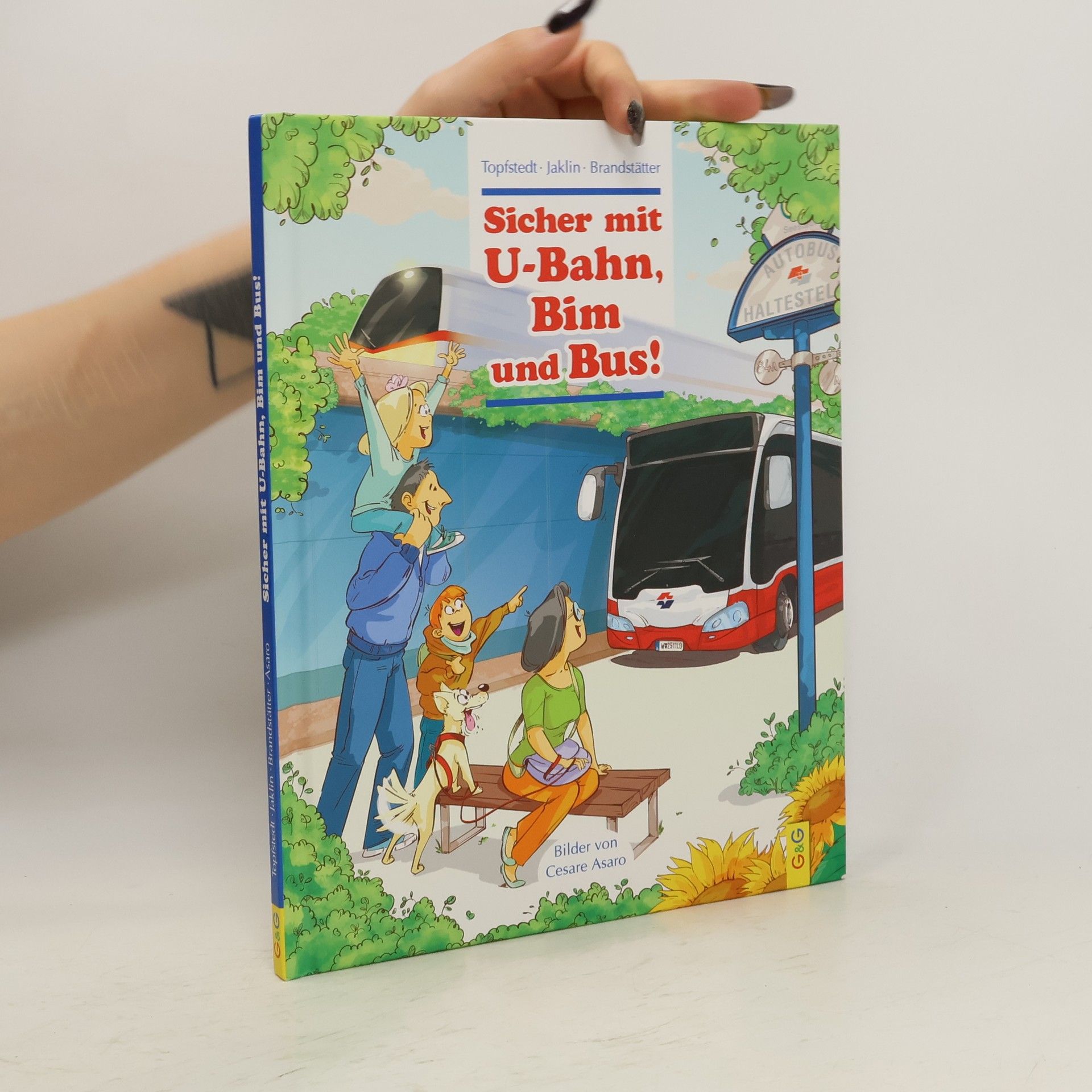 Silja Topfstedt Sicher mit U-Bahn, Bim und Bus!